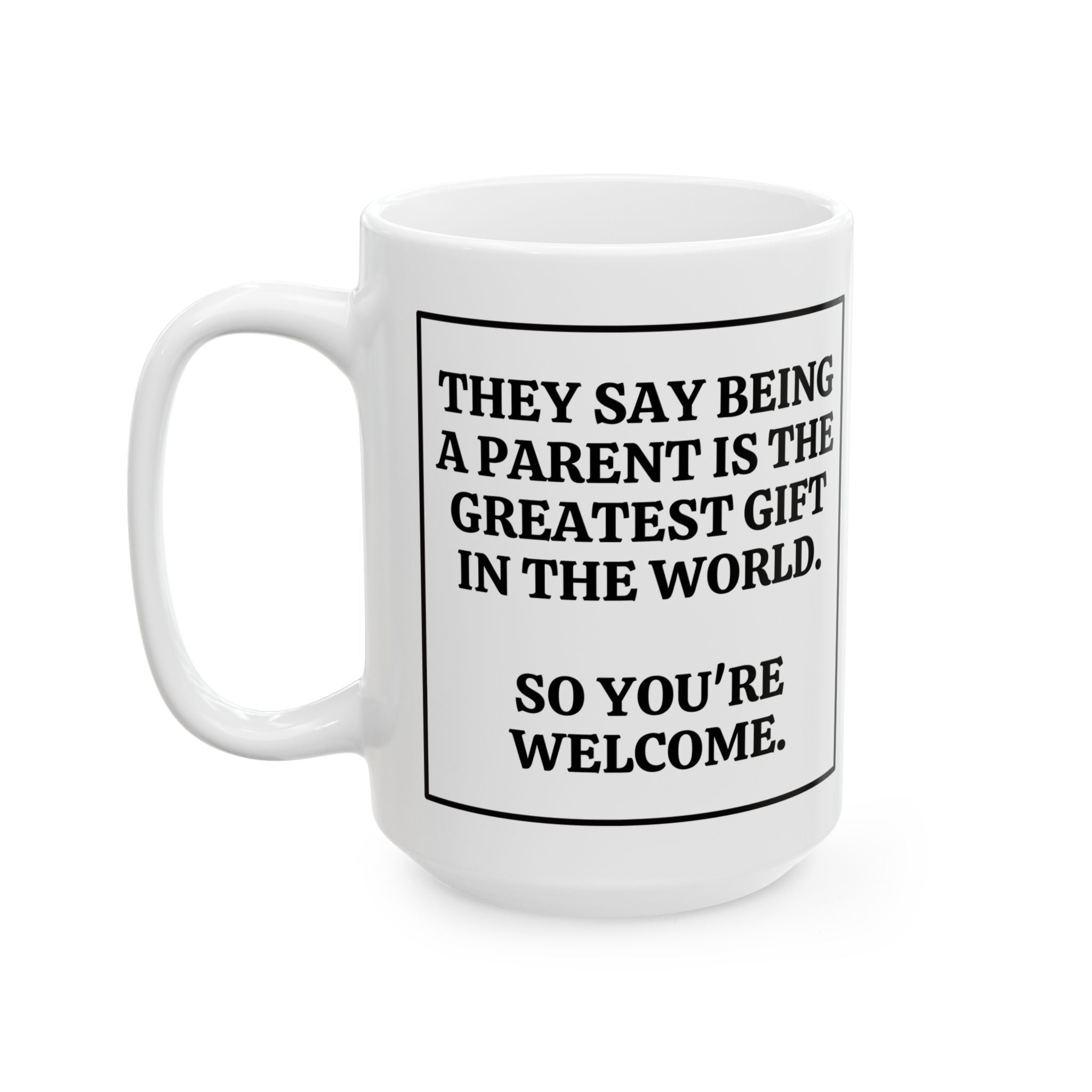 The Greatest Gift in the World Coffee Cup (11 oz, 15 oz)