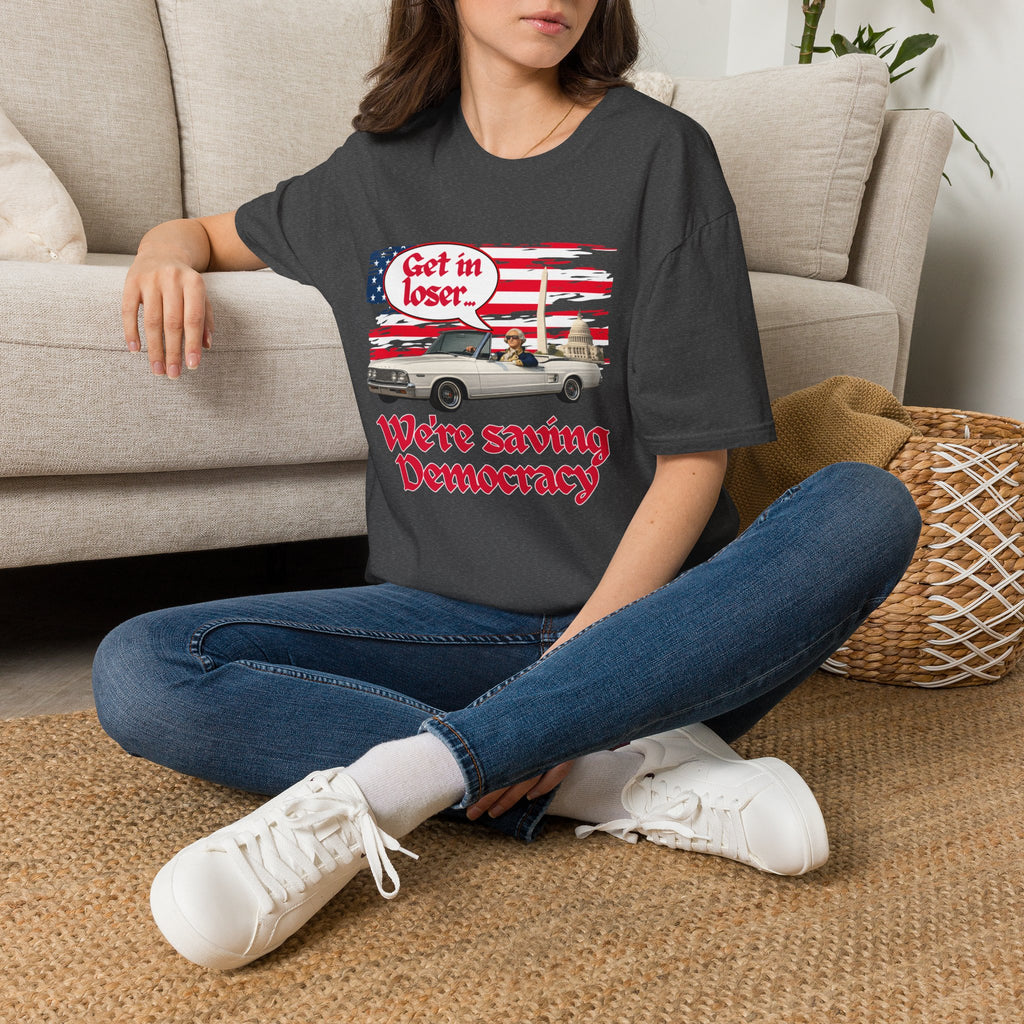 Get In Loser, We're Saving Democracy Unisex Softstyle T-Shirt