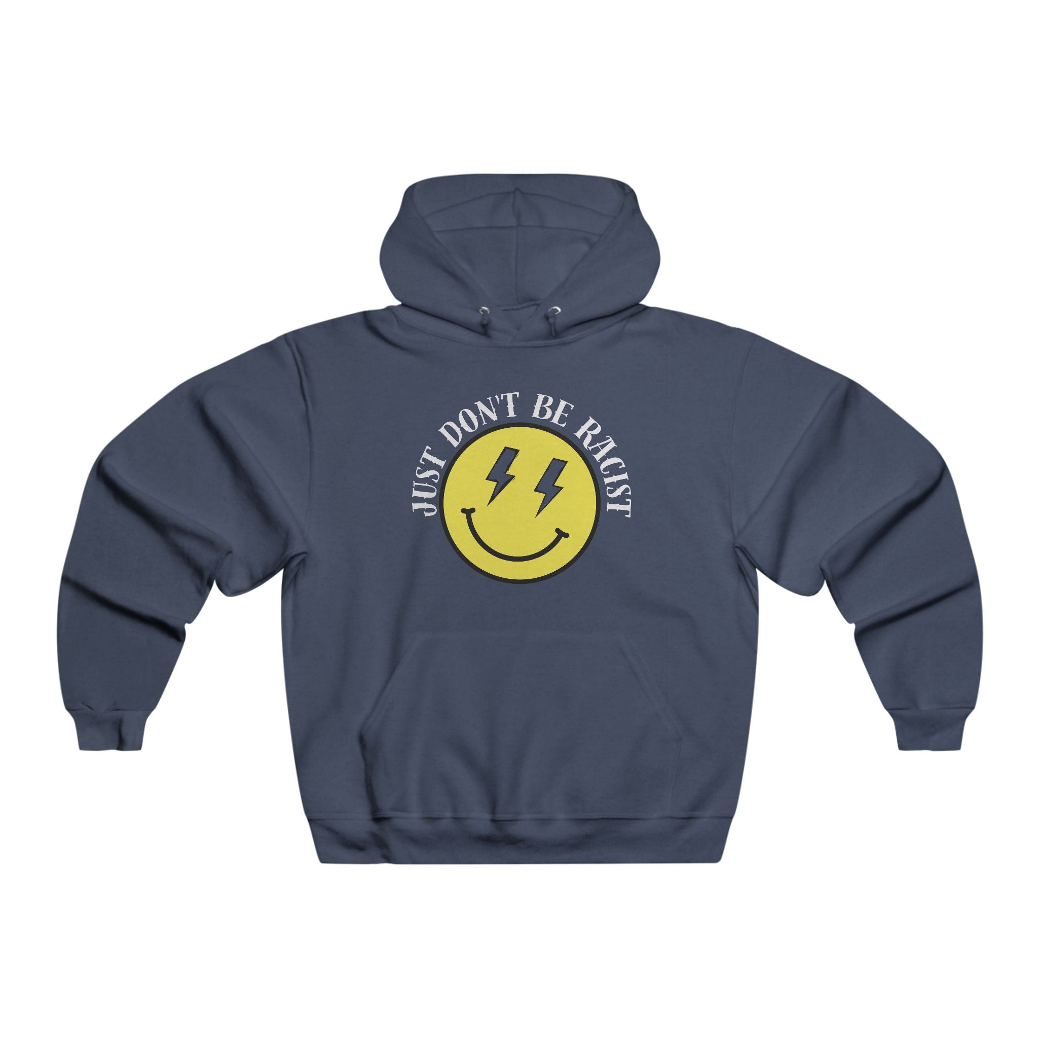 Just Don't Be Racist NUBLEND Hooded Pullover Sweatshirt