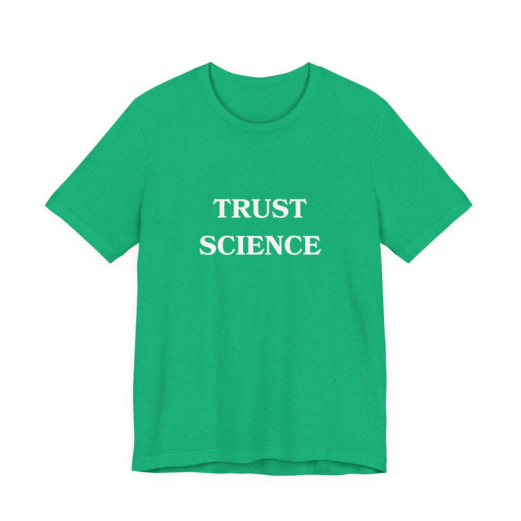 Trust Science T-shirt from Bella + Canvas