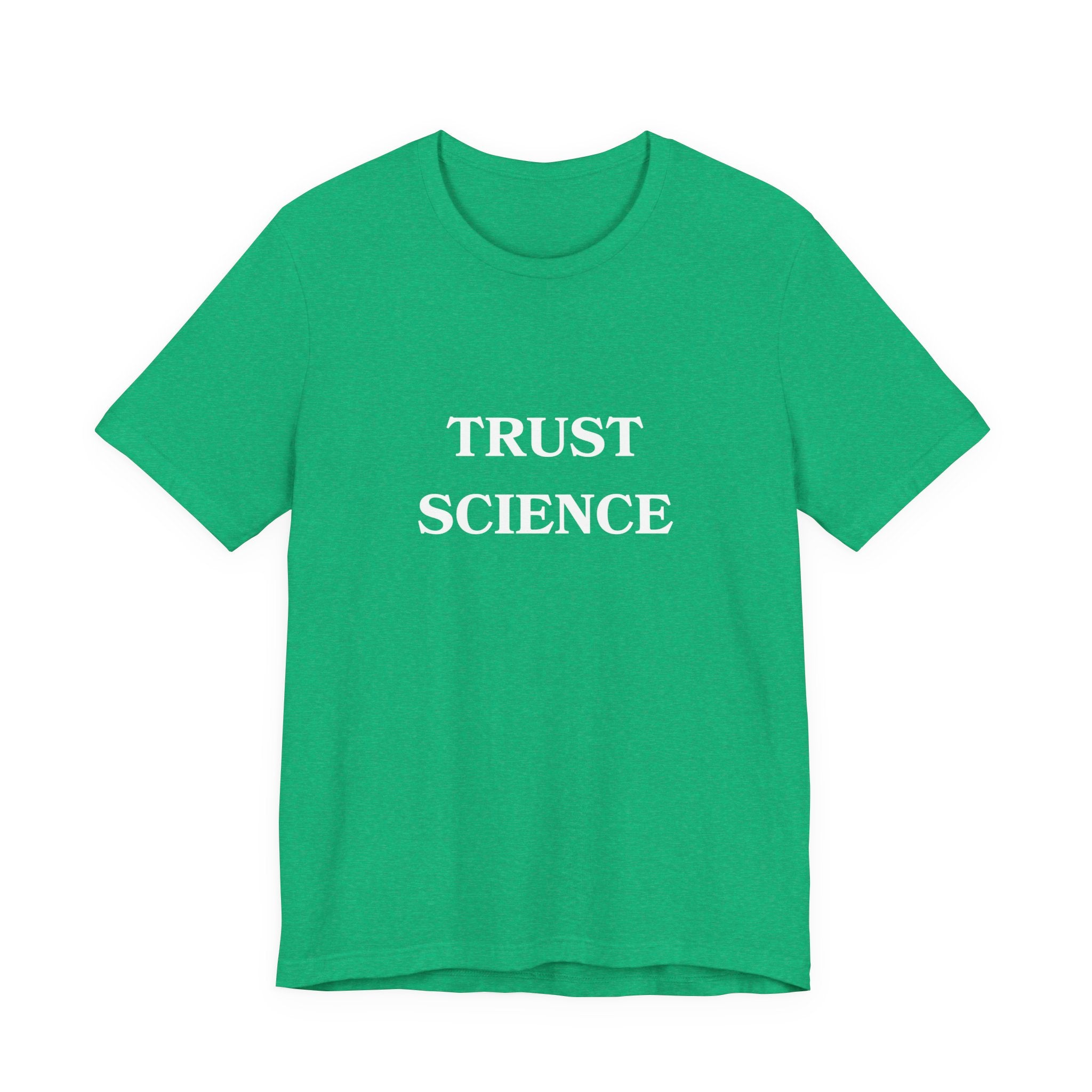 Trust Science T-shirt from Bella + Canvas