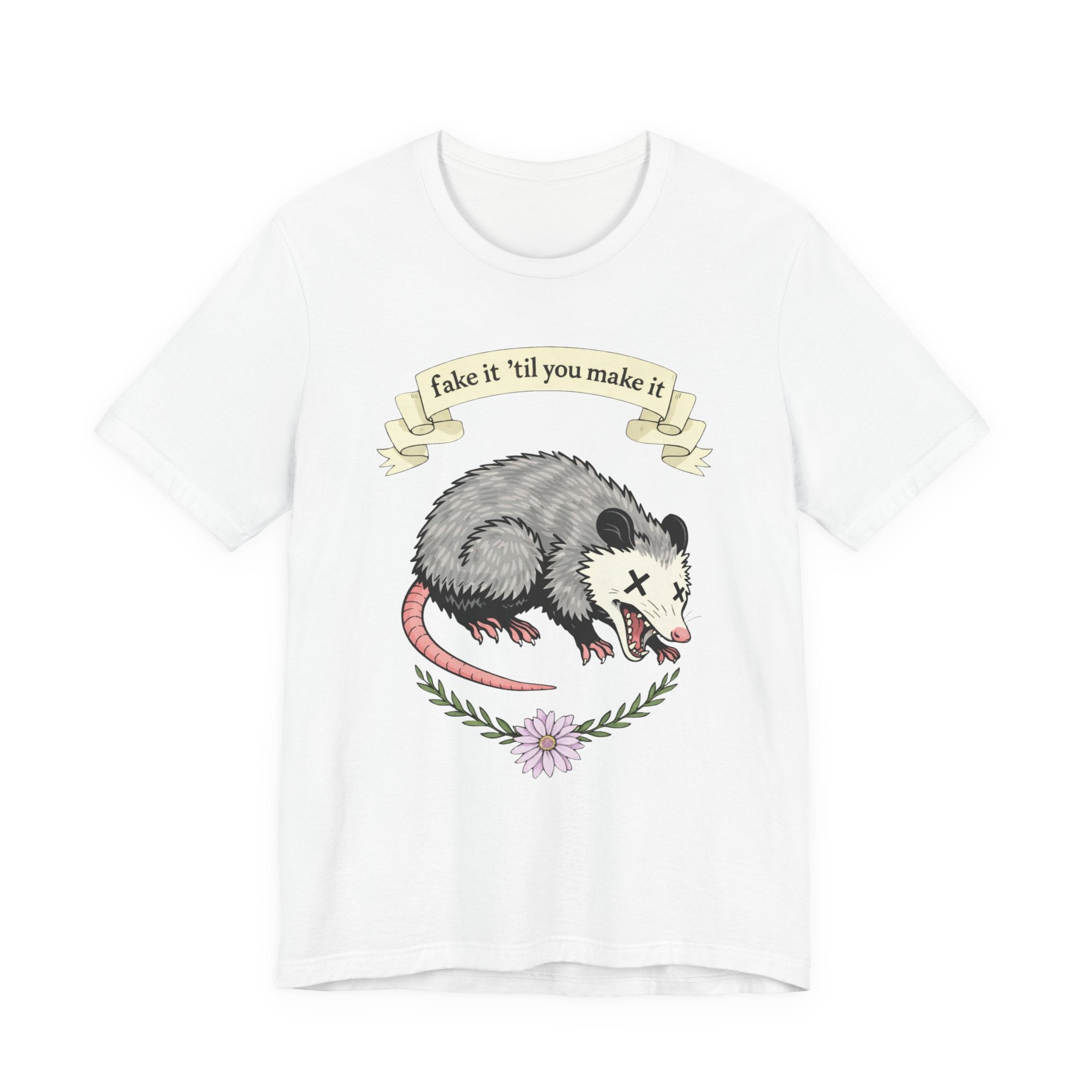 "Fake It 'Til You Make It" Possum Tee — Play Dead Funny Graphic T-Shirt