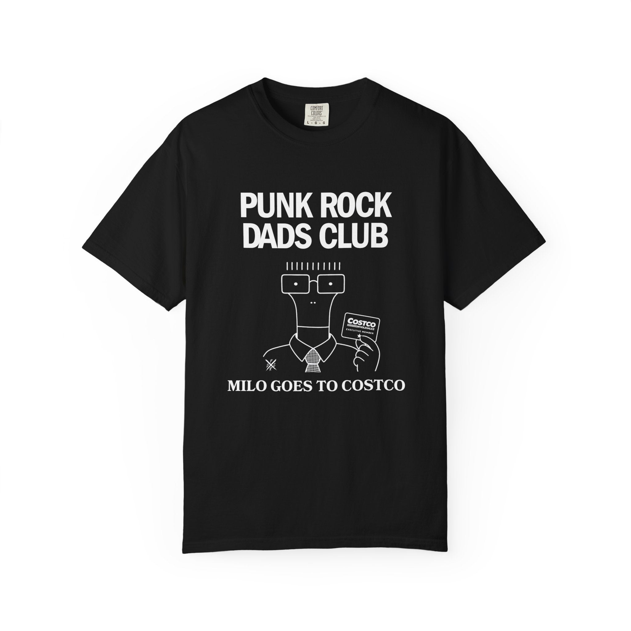 Milo Goes to Costco - Punk Rock Dads Club Comfort Colors T-Shirt