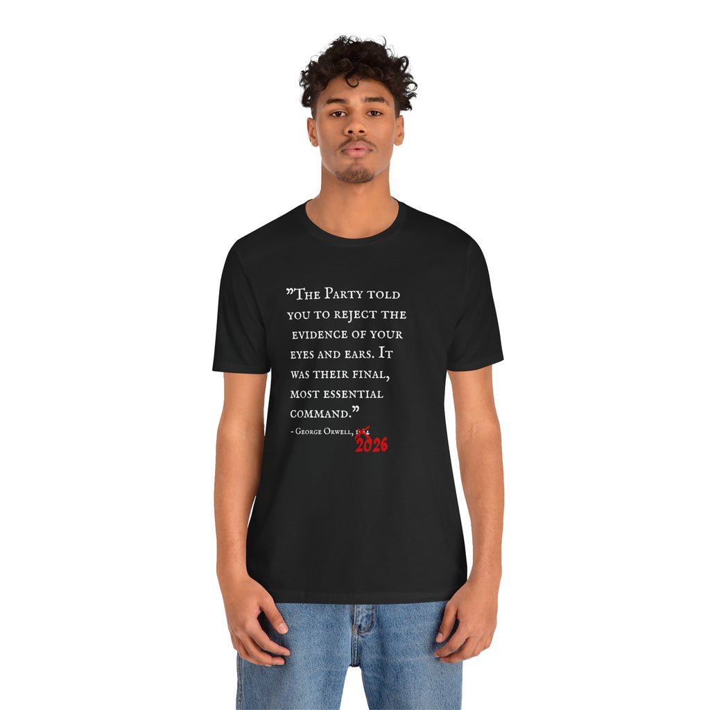1984 Vs 2026 George Orwell Quote Bella + Canvas T-ShirtShirt