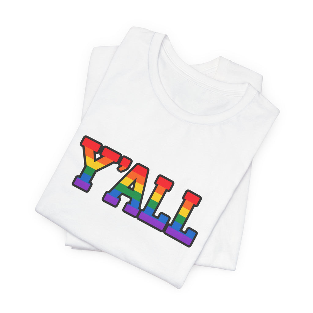 Y'ALL Rainbow Pride Bella + Canvas T-Shirt
