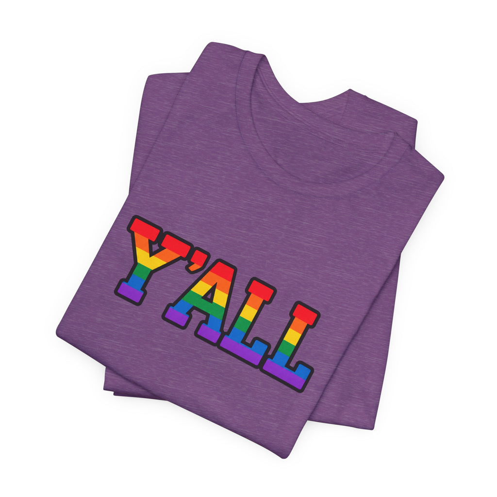 Y'ALL Rainbow Pride Bella + Canvas T-Shirt