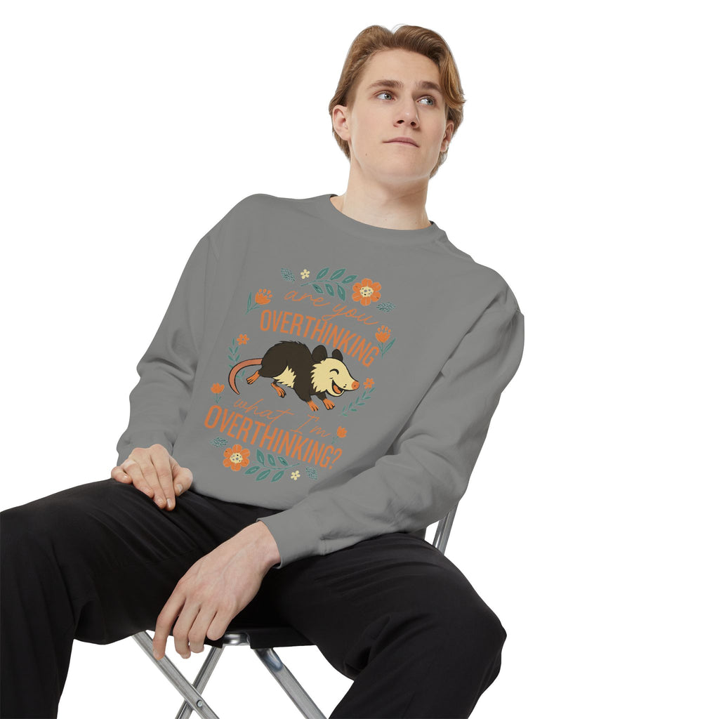 Funny Possum Sweatshirt — "Are You Overthinking What I'm Overthinking?" Crew Neck Sweathsirt from Comfort Colors
