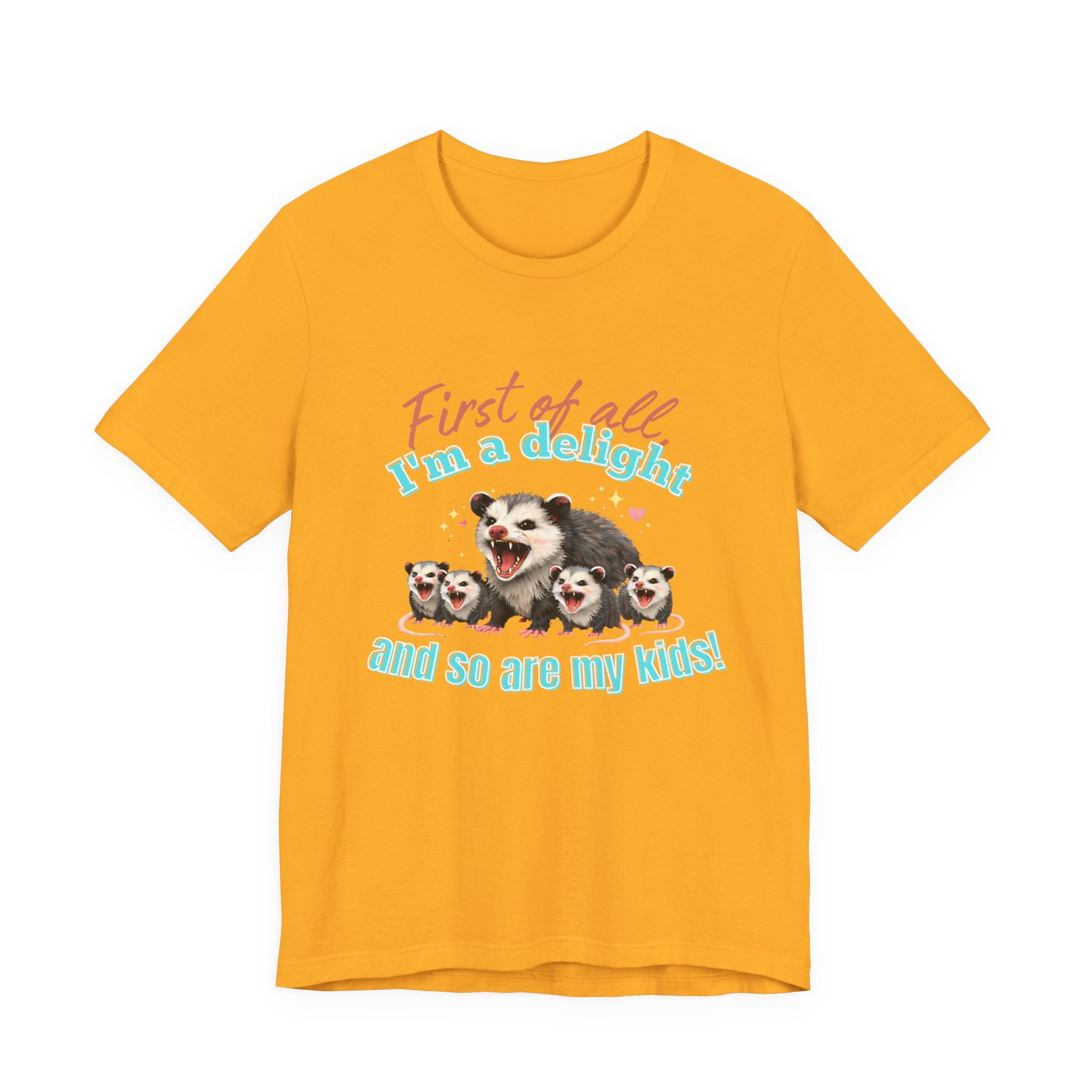 Mother’s Day 2026 “First of all I’m a delight (and so are my kids)” Mama Possum & 4 Kids Bella + Canvas T-Shirt