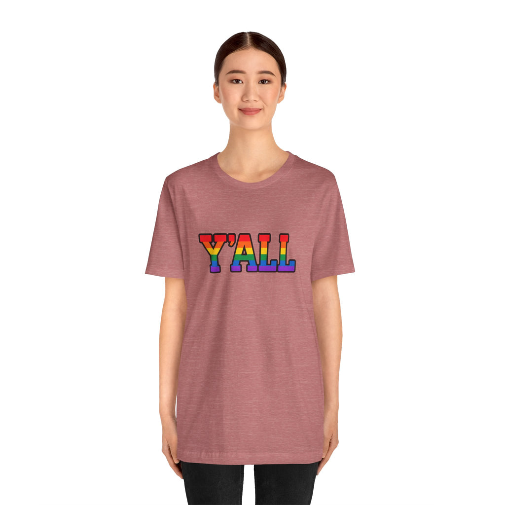 Y'ALL Rainbow Pride Bella + Canvas T-Shirt