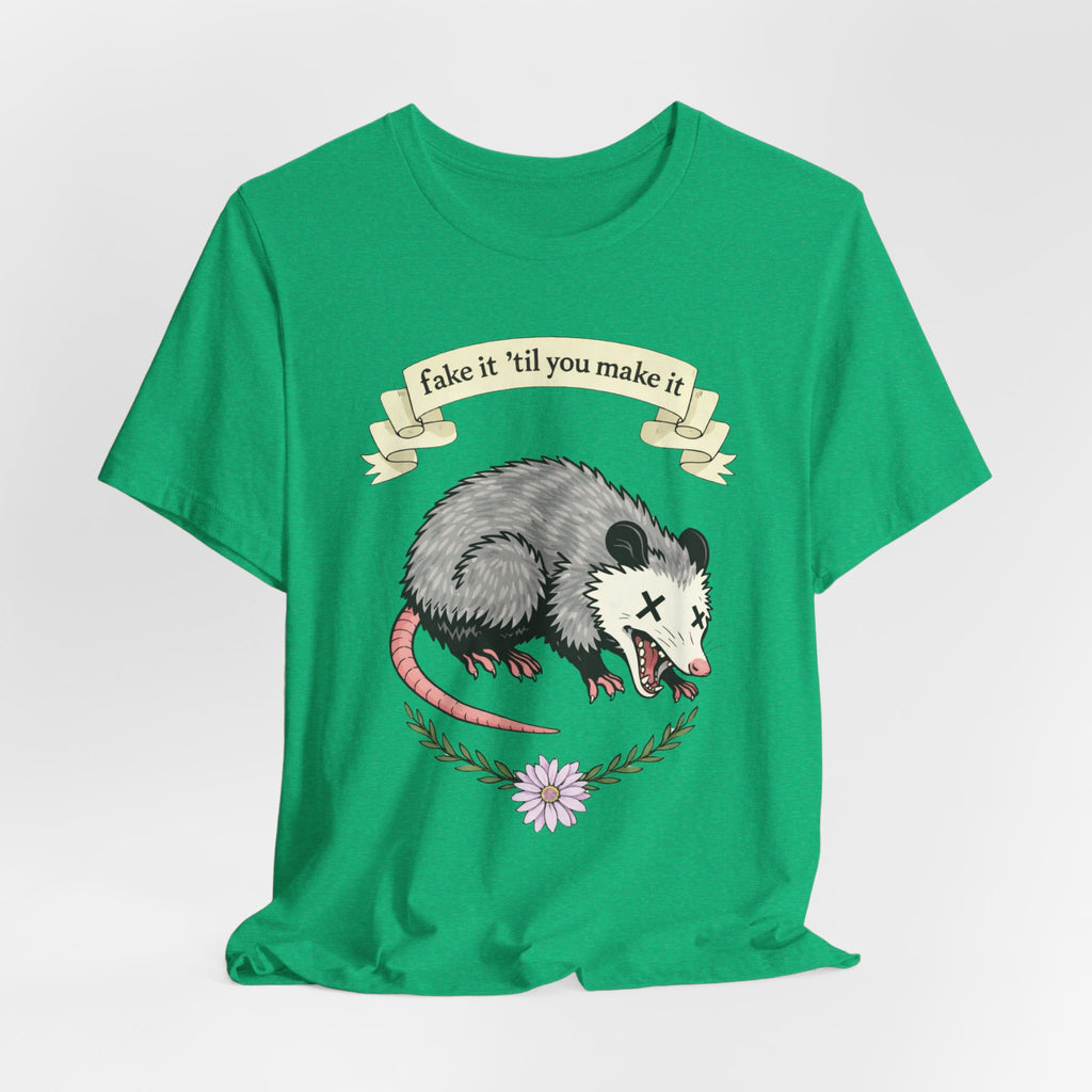 "Fake It 'Til You Make It" Possum Tee — Play Dead Funny Graphic T-Shirt