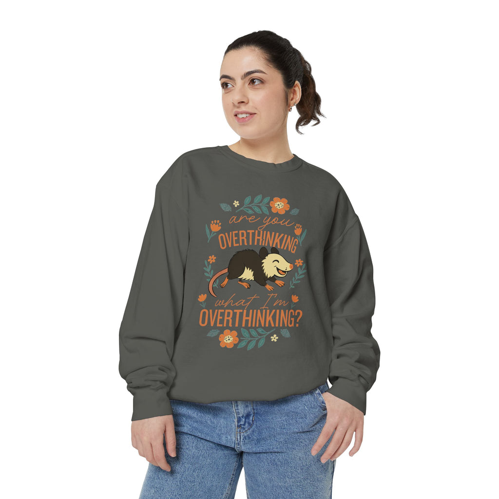 Funny Possum Sweatshirt — "Are You Overthinking What I'm Overthinking?" Crew Neck Sweathsirt from Comfort Colors