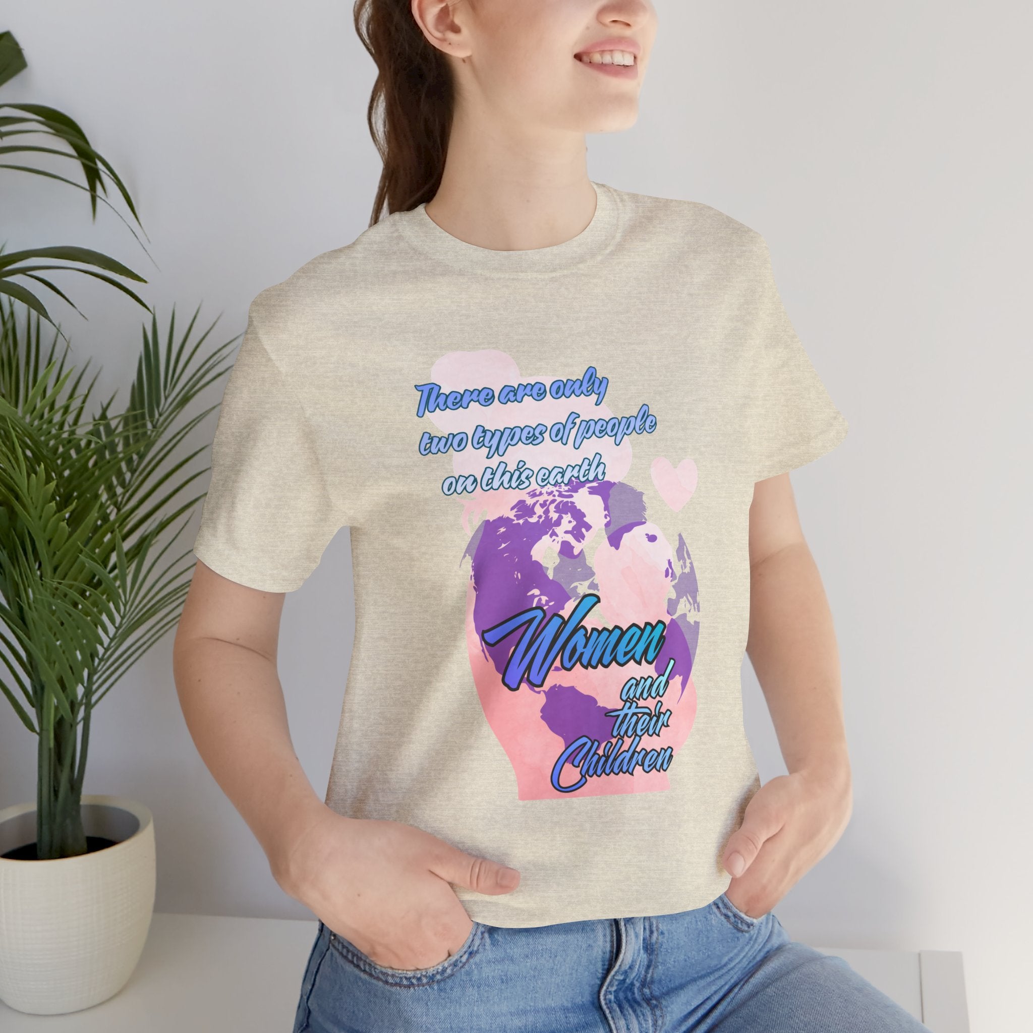 Women and Girls Unite Tee — 'There are only two types of people on this earth' Feminist Graphic T-Shirt
