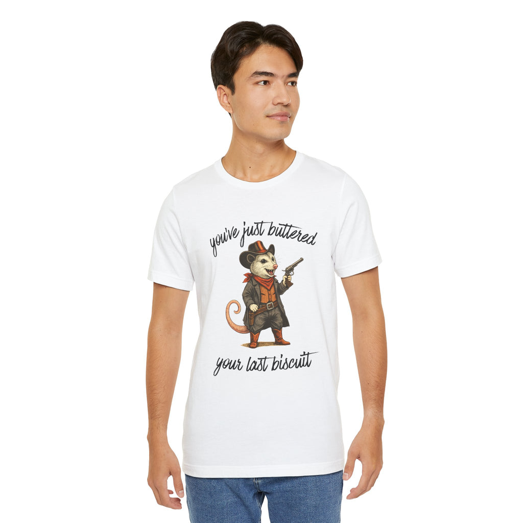 You've Just Buttered Your Last Biscuit T‑Shirt — Cowboy Possum Graphic Tee