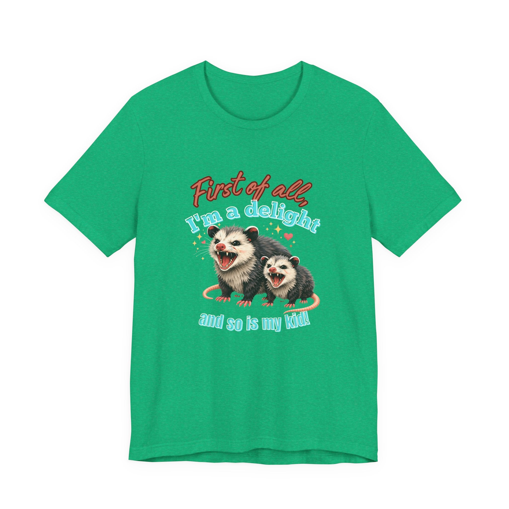 Mother’s Day 2026 “First of all I’m a delight (and so is my kid)” Mama Possum & 1 Kid Bella + Canvas T-Shirt