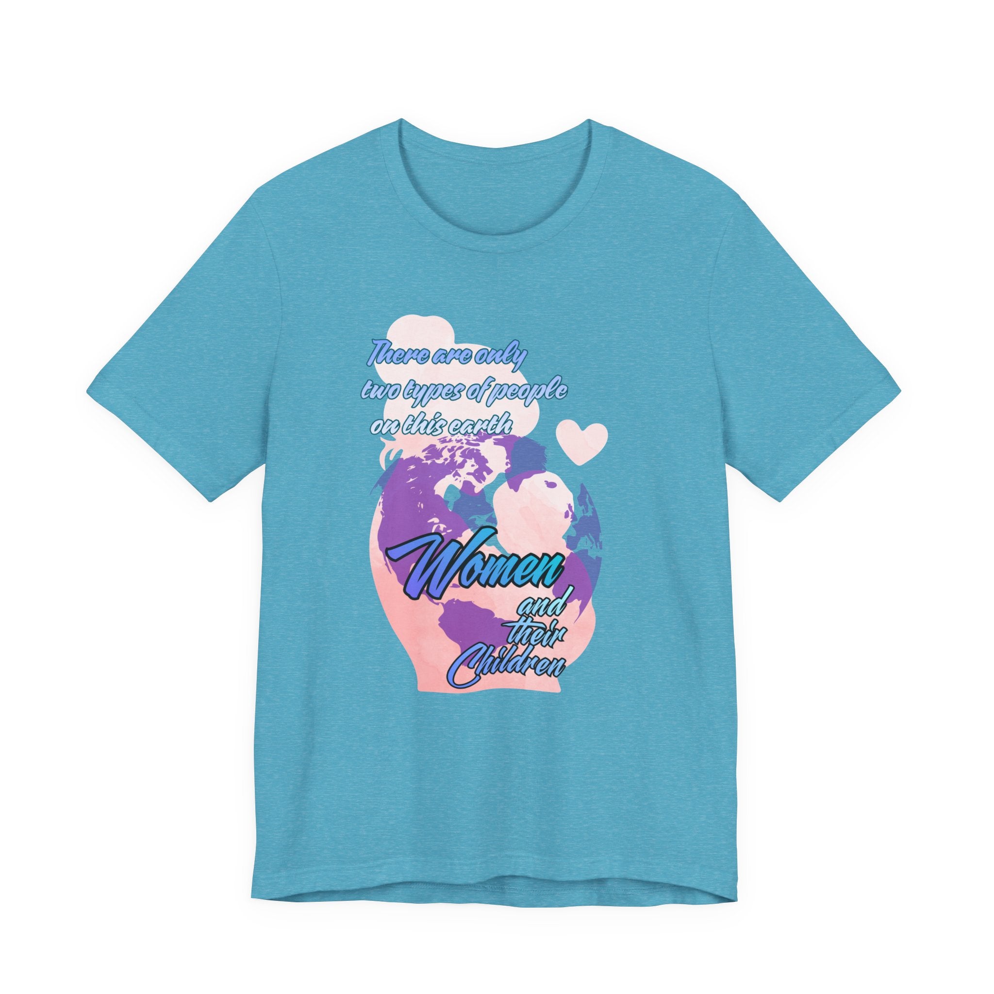 Women and Girls Unite Tee — 'There are only two types of people on this earth' Feminist Graphic T-Shirt