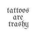 Tattoos Are Trashy Sticker