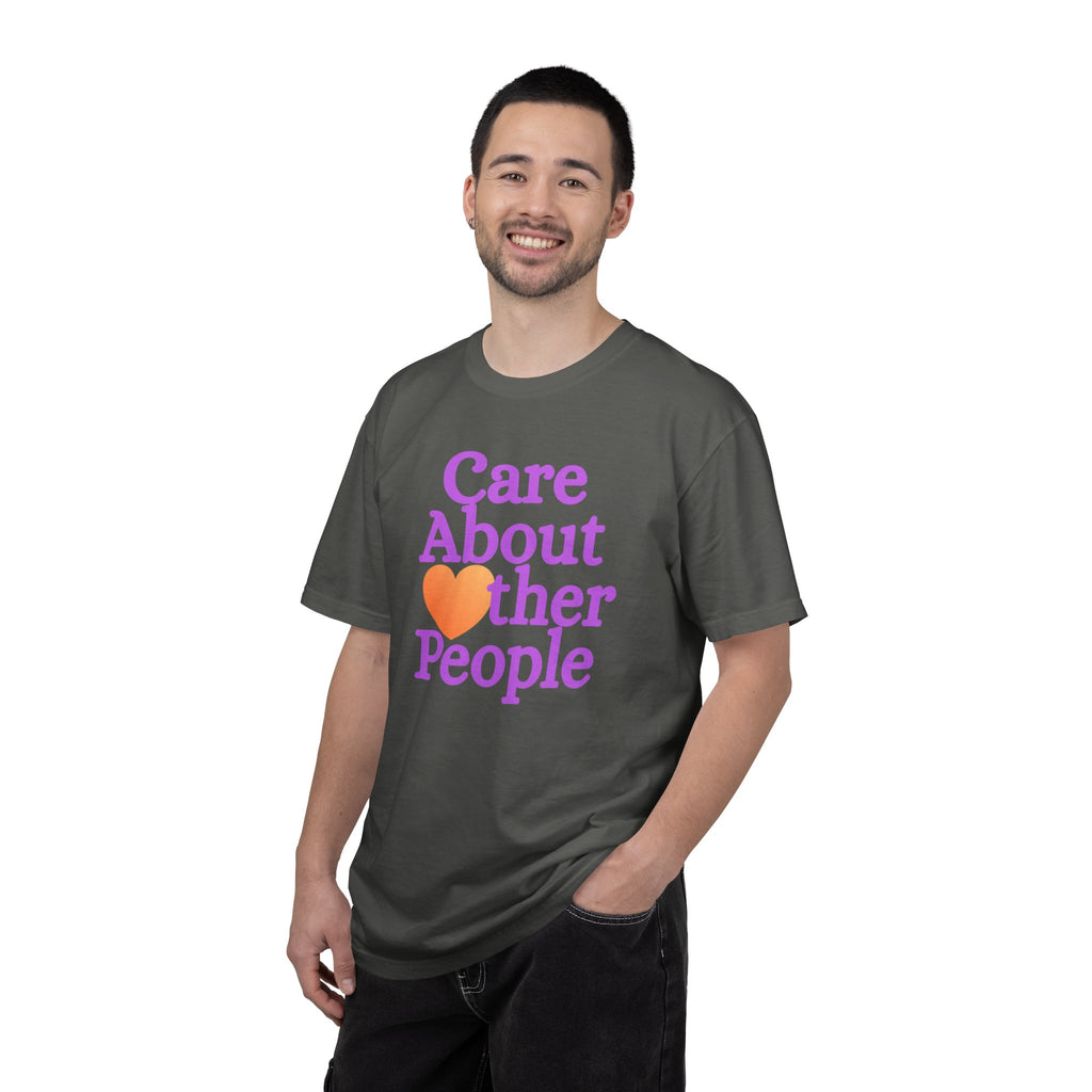 Care About Other People Comfort Colors T-Shirt