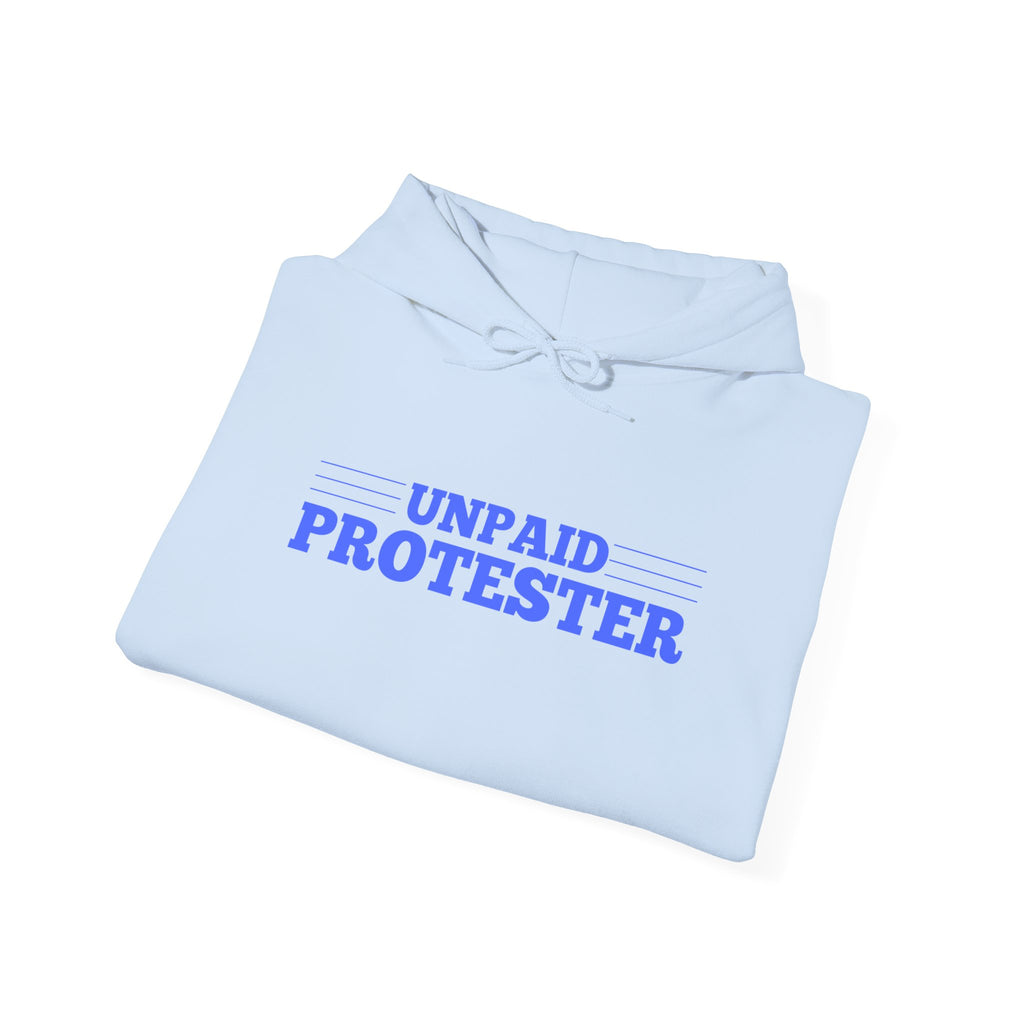 Unpaid Protester Gildan Pullover Hoodie