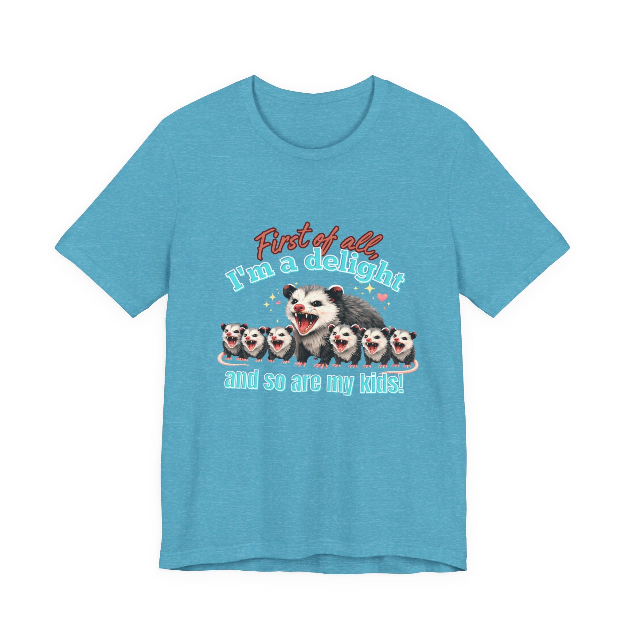 Mother’s Day 2026 “First of all I’m a delight (and so are my kids)” Mama Possum & 6 Kids Bella + Canvas T-Shirt