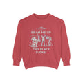 Beam Me Up, This Place Sucks Comfort Colors Crewneck Sweatshirt