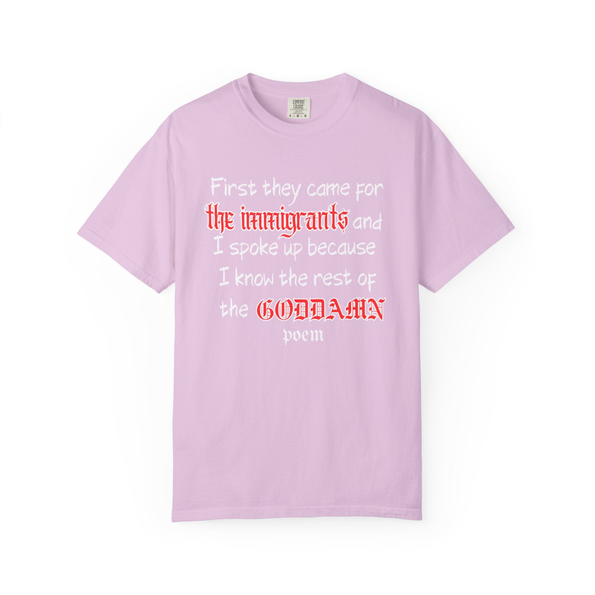 The Rest of the Goddamn Poem Comfort Colors T-Shirt
