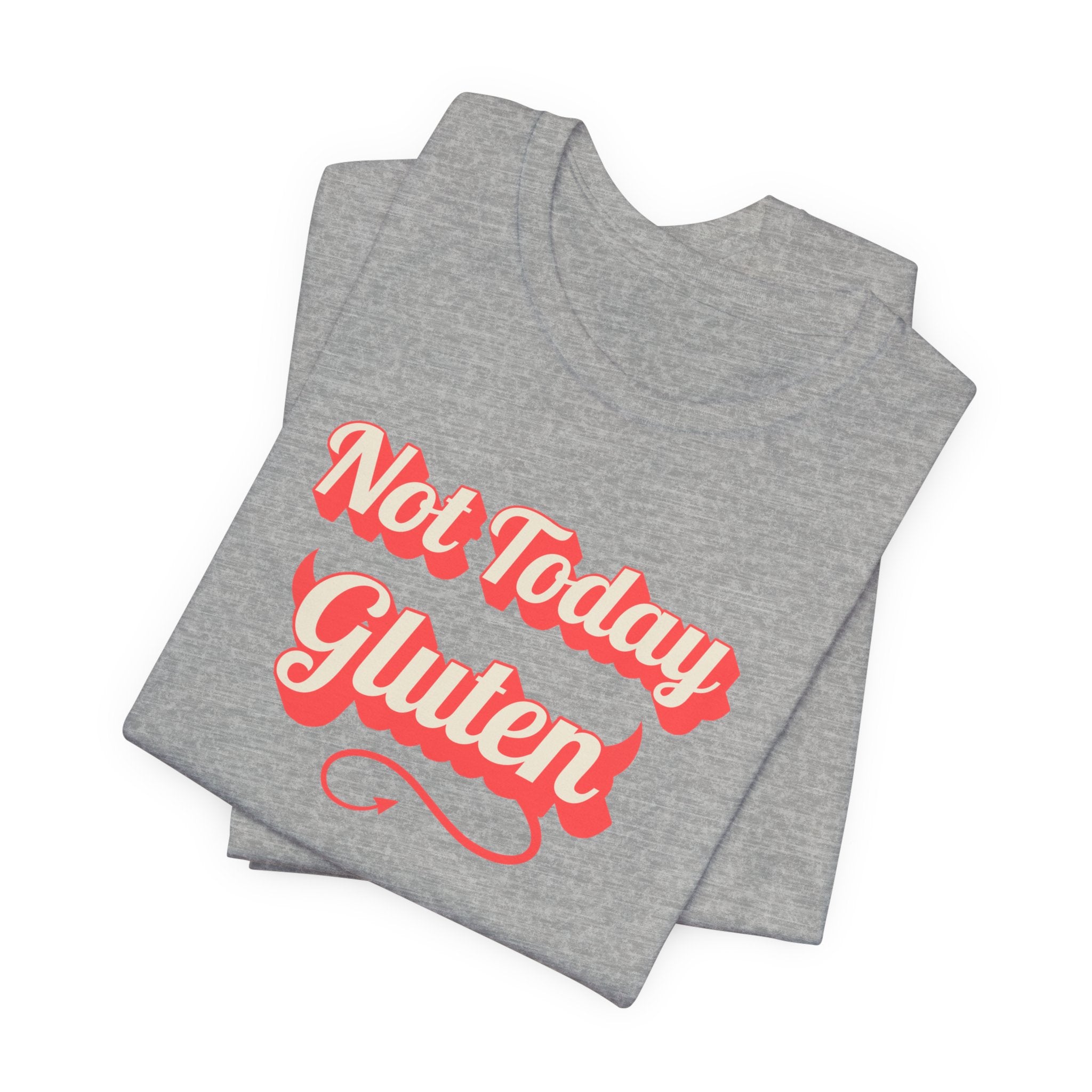 Not Today Gluten T-Shirt — Funny Parody 'Not Today Satan' Tee for Gluten-Free Lovers