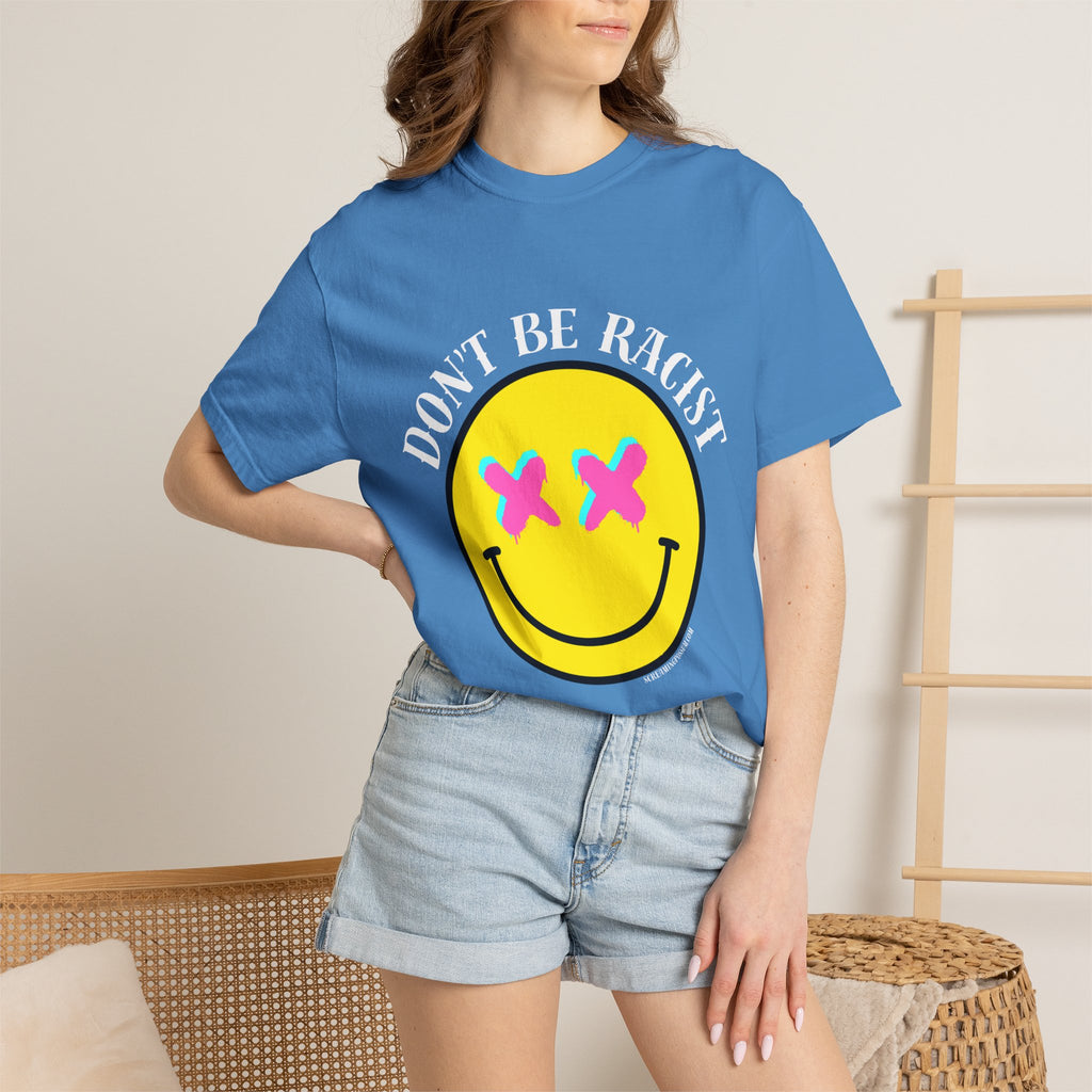Don't Be Racist Mr. Smiley Comfort Colors T-Shirt
