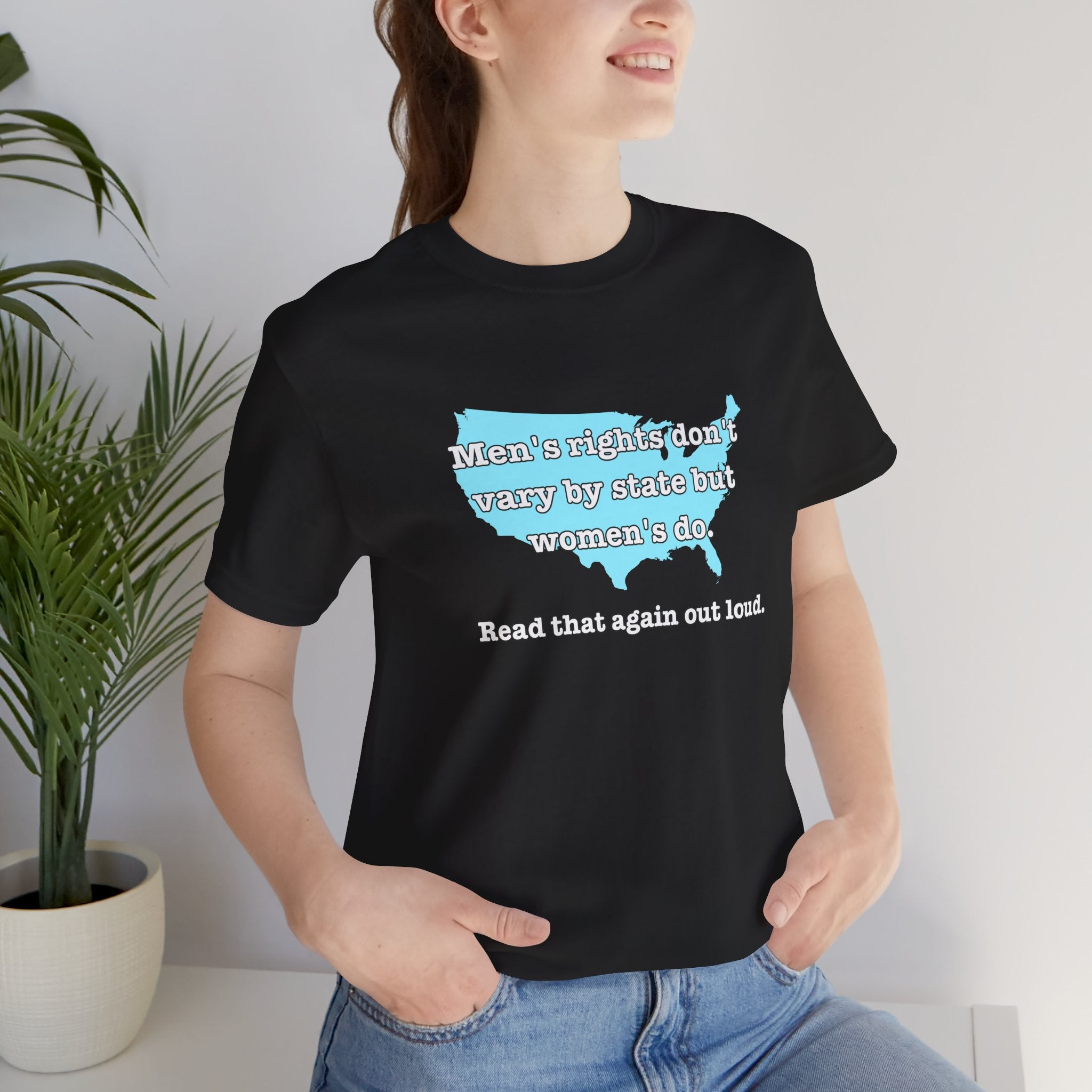 Men's Rights Don't Vary By State But Women's Do Vintage Feminist GraphicBella + Canvas T-Shirt