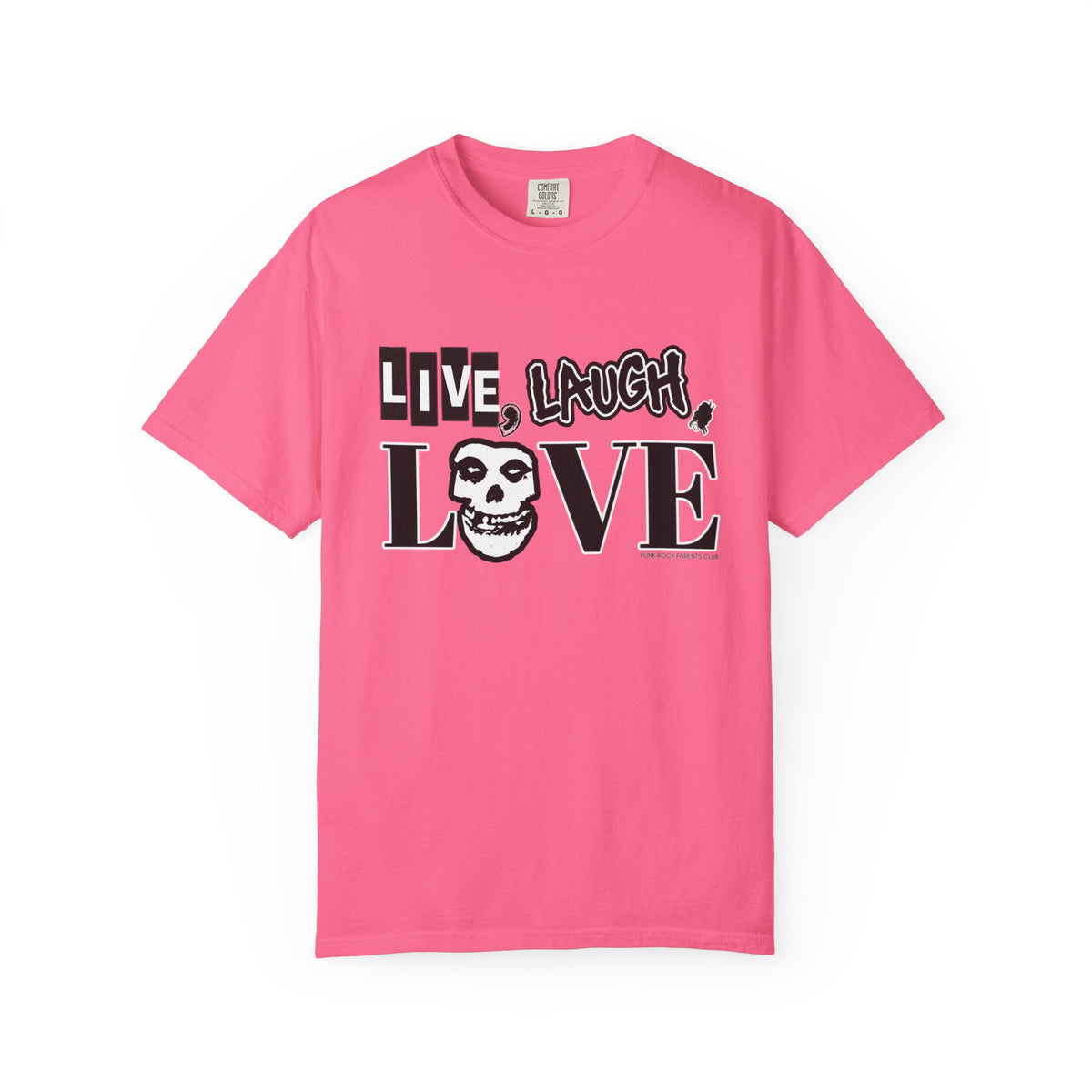 Live, Laugh, Love Punk Rock Parents Club Comfort Colors T-Shirt