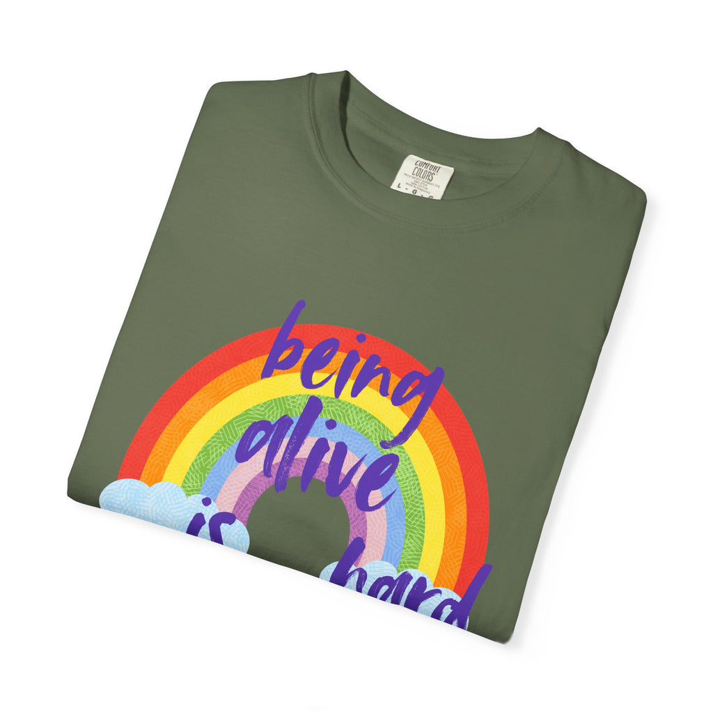 Rainbow 'Being alive is hard' Unisex T-shirt, Quote Tee, Graphic Shirt, Colorful Top, LGBTQ Pride Apparel