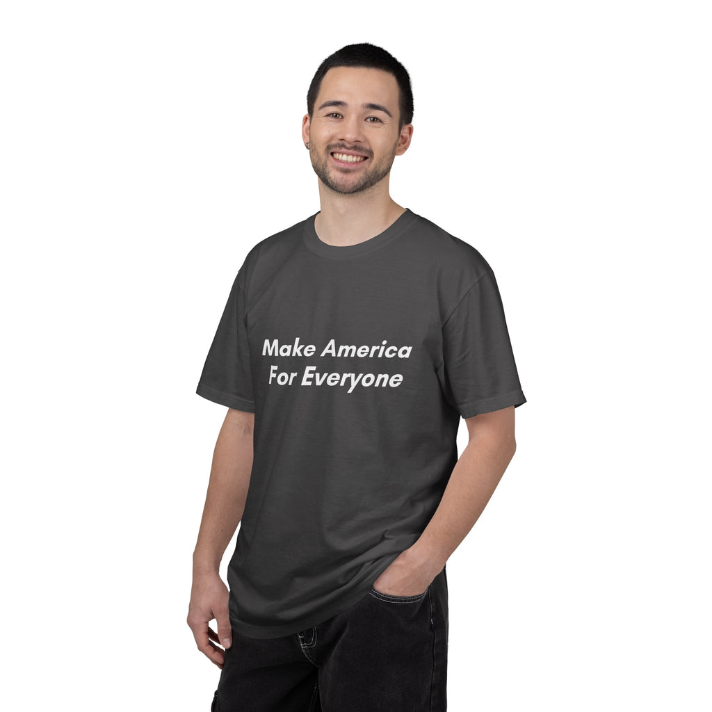 Make America For Everyone Tee on Comfort Colors Shirt