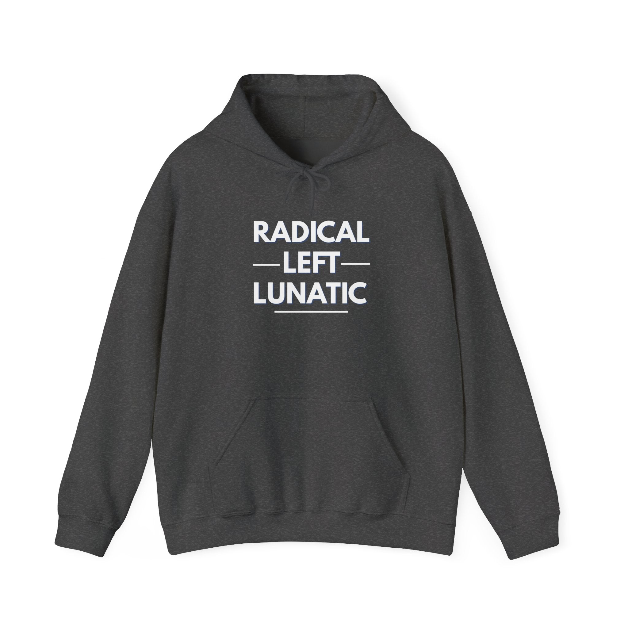 Radical Left Lunatic Gildan Pullover Hoodie