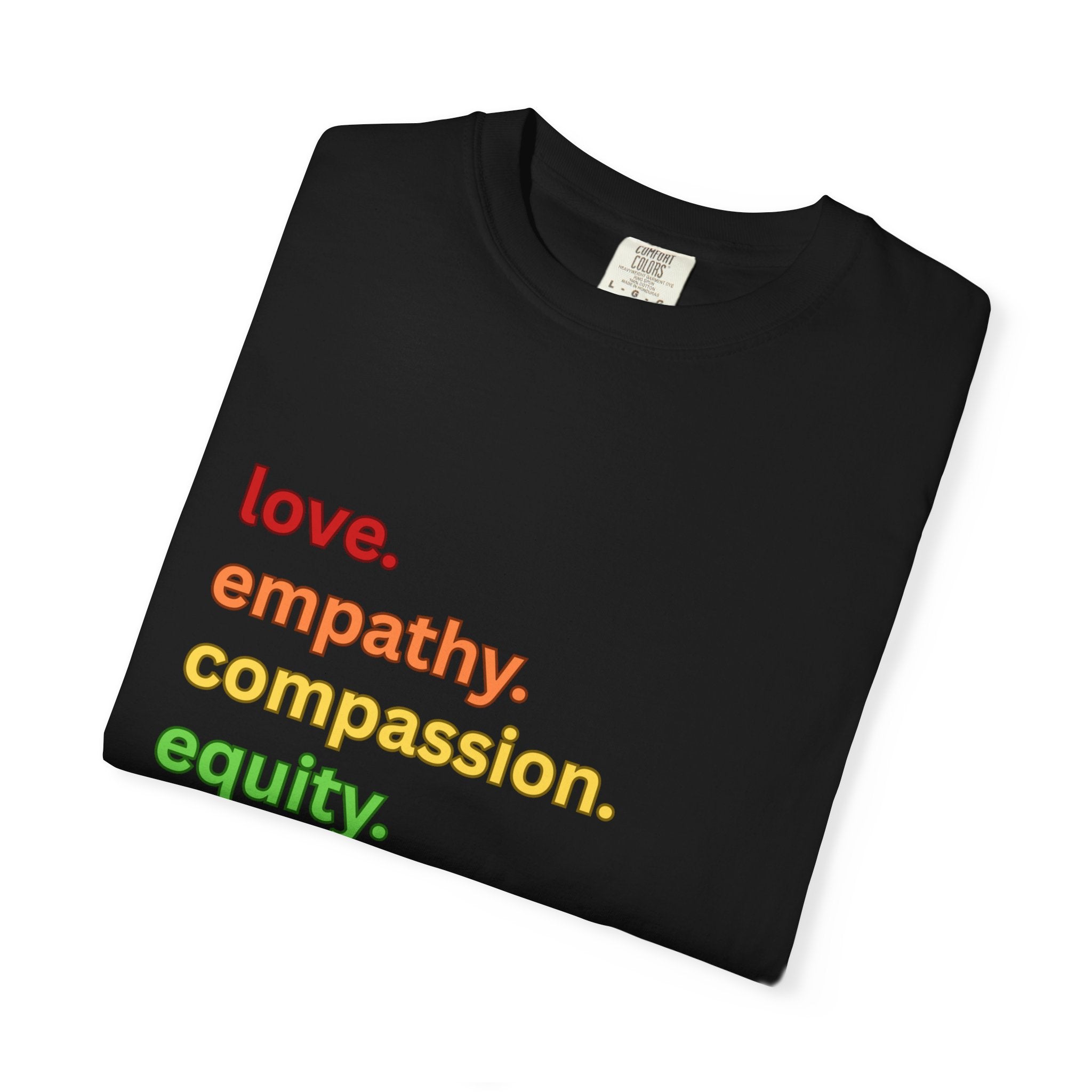 Social Justice Unisex T-shirt, Love Empathy Compassion Equity Inclusion Kindness Tee, Equality Shirt, Activist Apparel, Justice Clothing