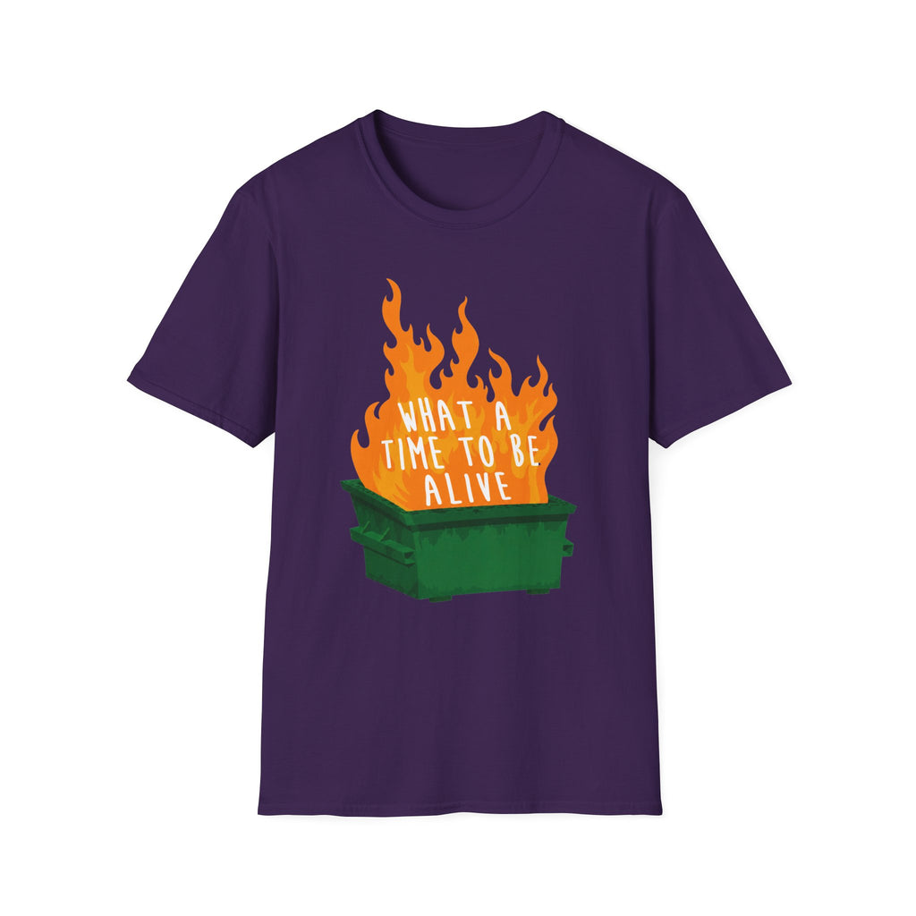 What a Time to Be Alive Dumpster Fire Gildan 64000 Soft Style Graphic Tee