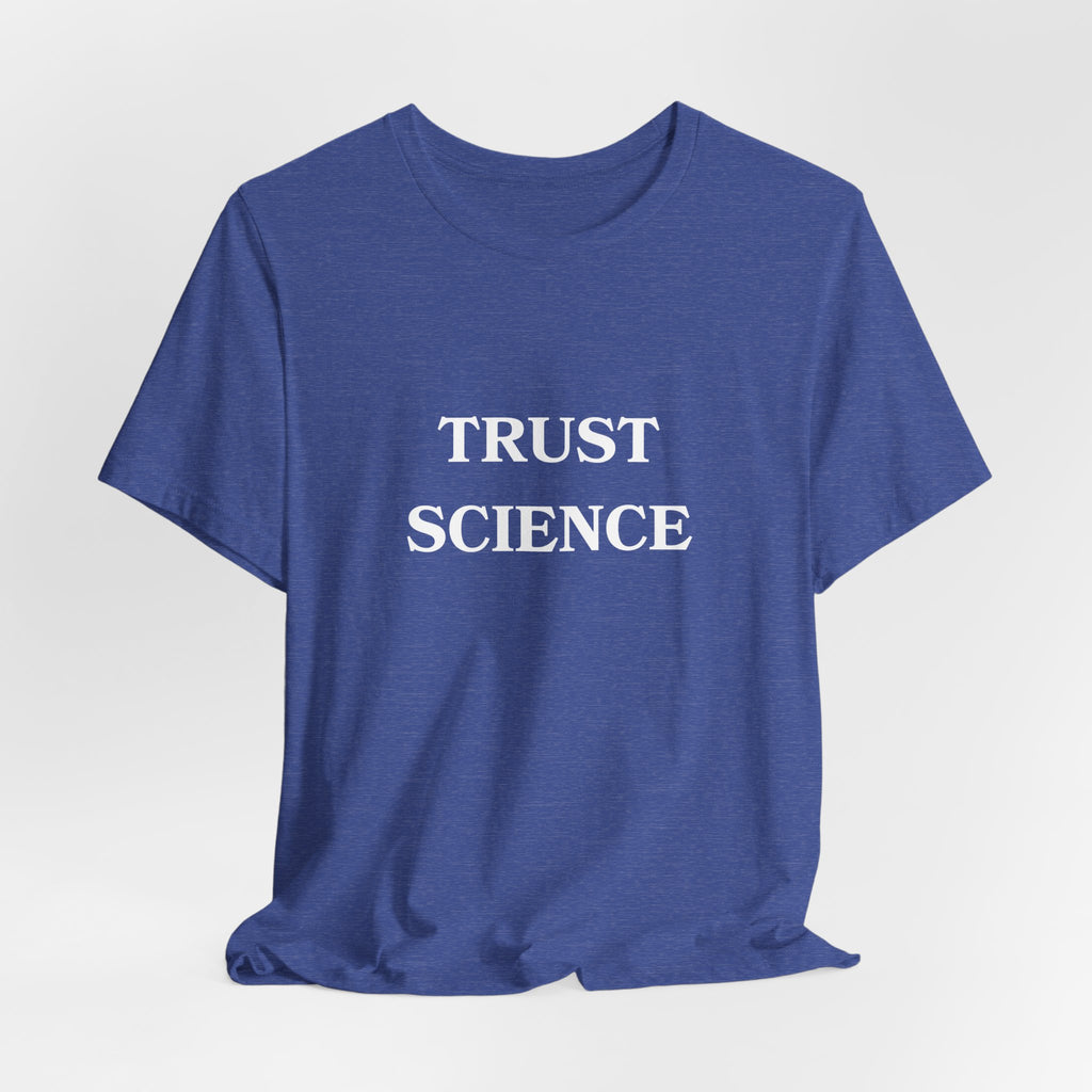 Trust Science T-shirt from Bella + Canvas