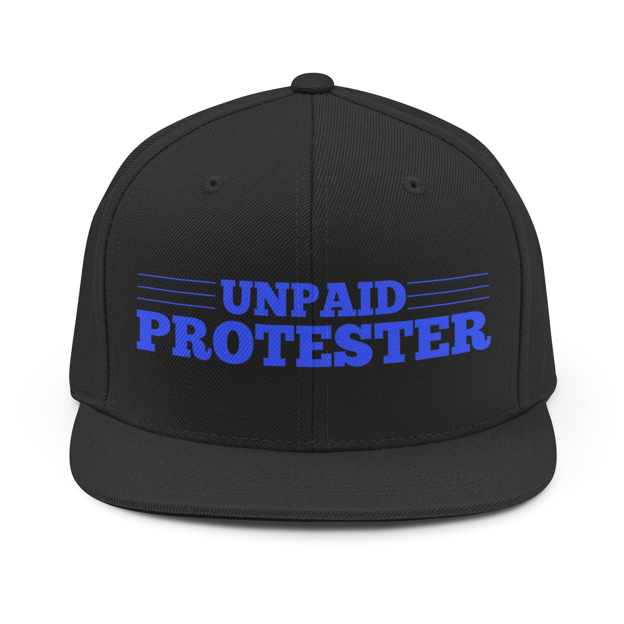 Unpaid Protestor Unisex Snapback Hat