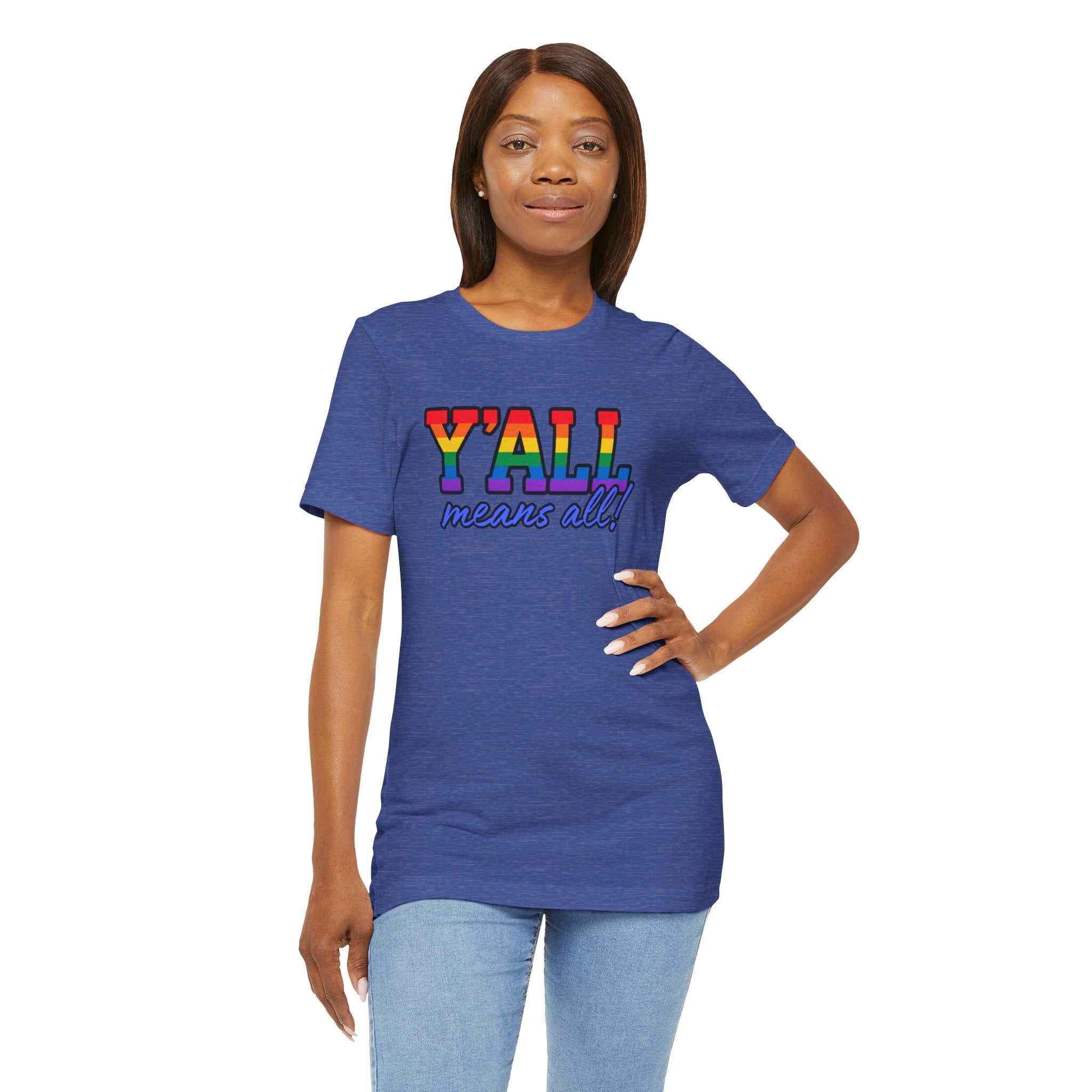 Y'ALL Means All Rainbow Pride Bella + Canvas T-Shirt