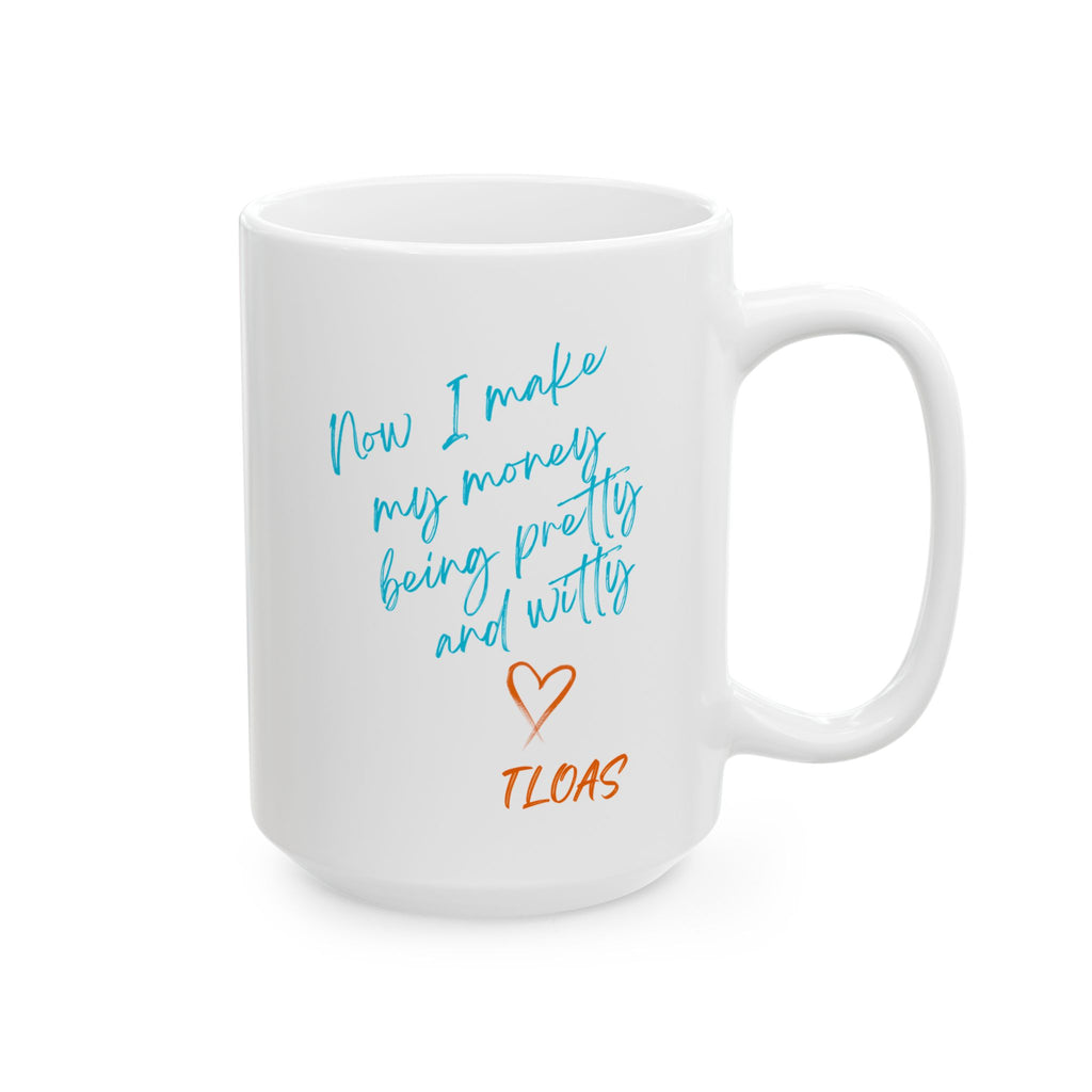 Ceramic Mug - Being Pretty & Witty 15oz