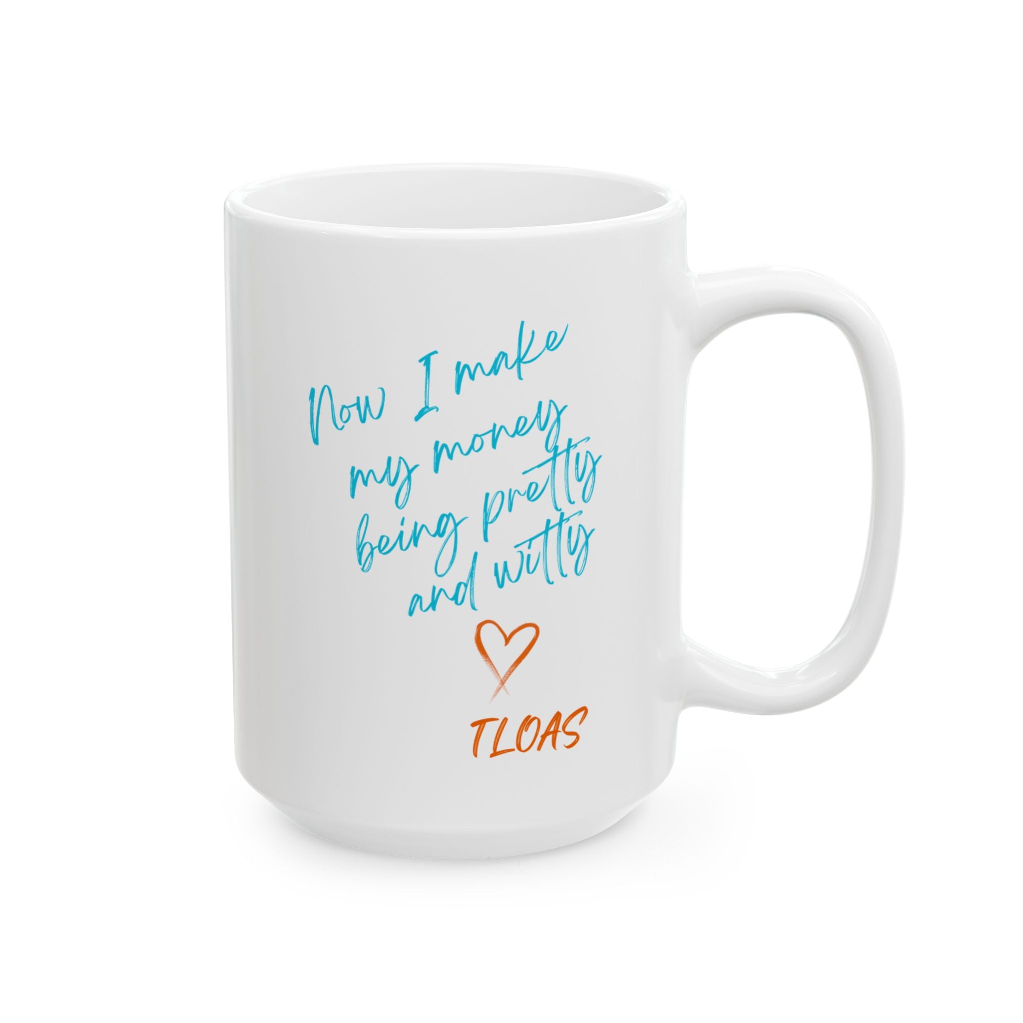 Ceramic Mug - Being Pretty & Witty 15oz