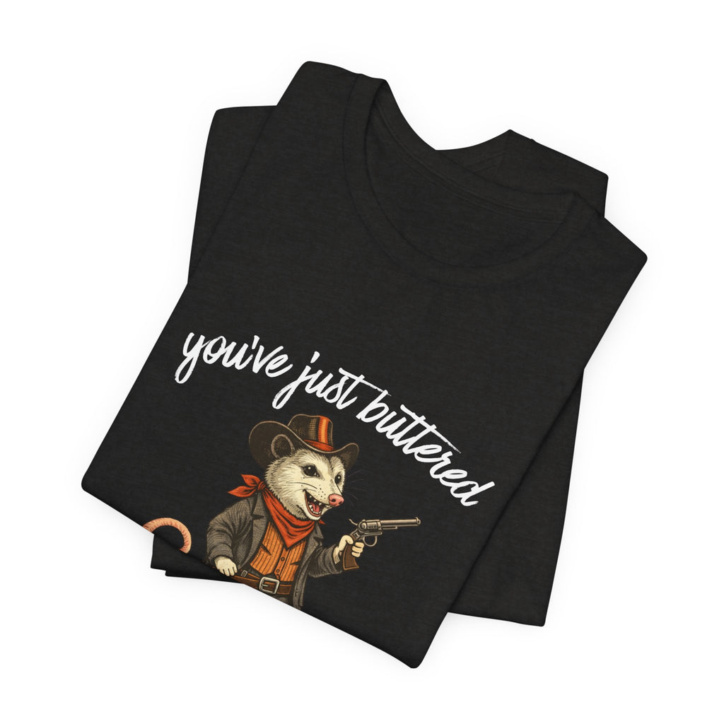 You've Just Buttered Your Last Biscuit T‑Shirt — Cowboy Possum Graphic Tee
