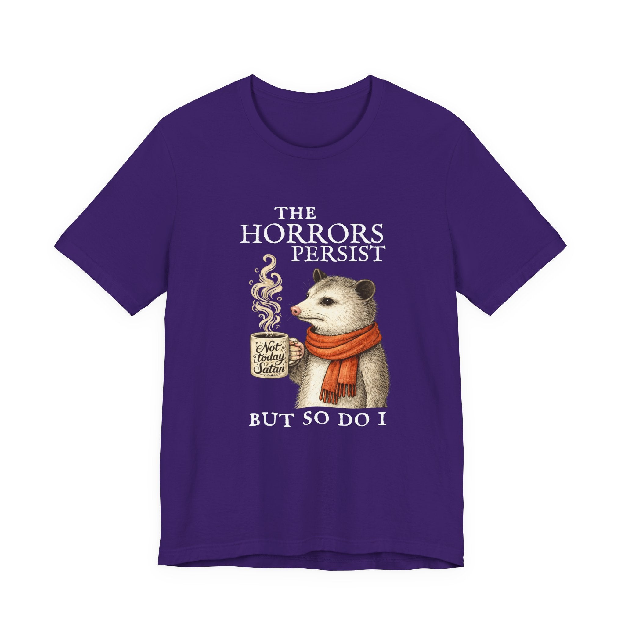 The Horrors Persist But So Do I Possum T-shirt