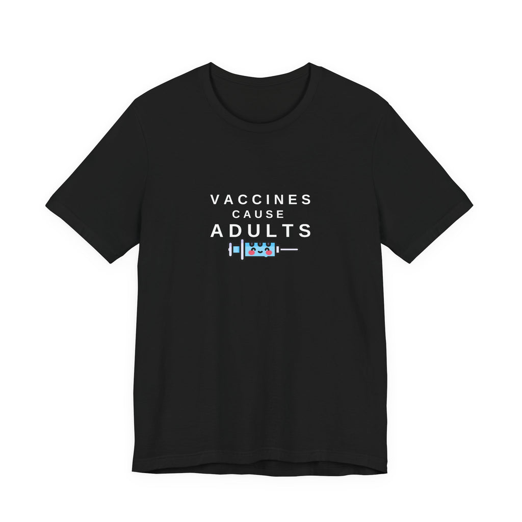Vaccines Cause Adults Comfort Colors T-shirt