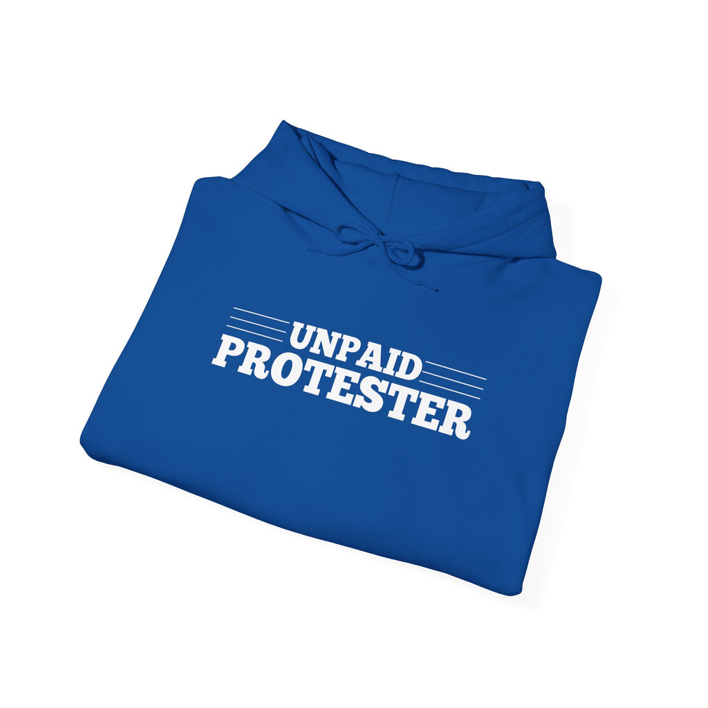 Unpaid Protester Gildan Pullover Hoodie