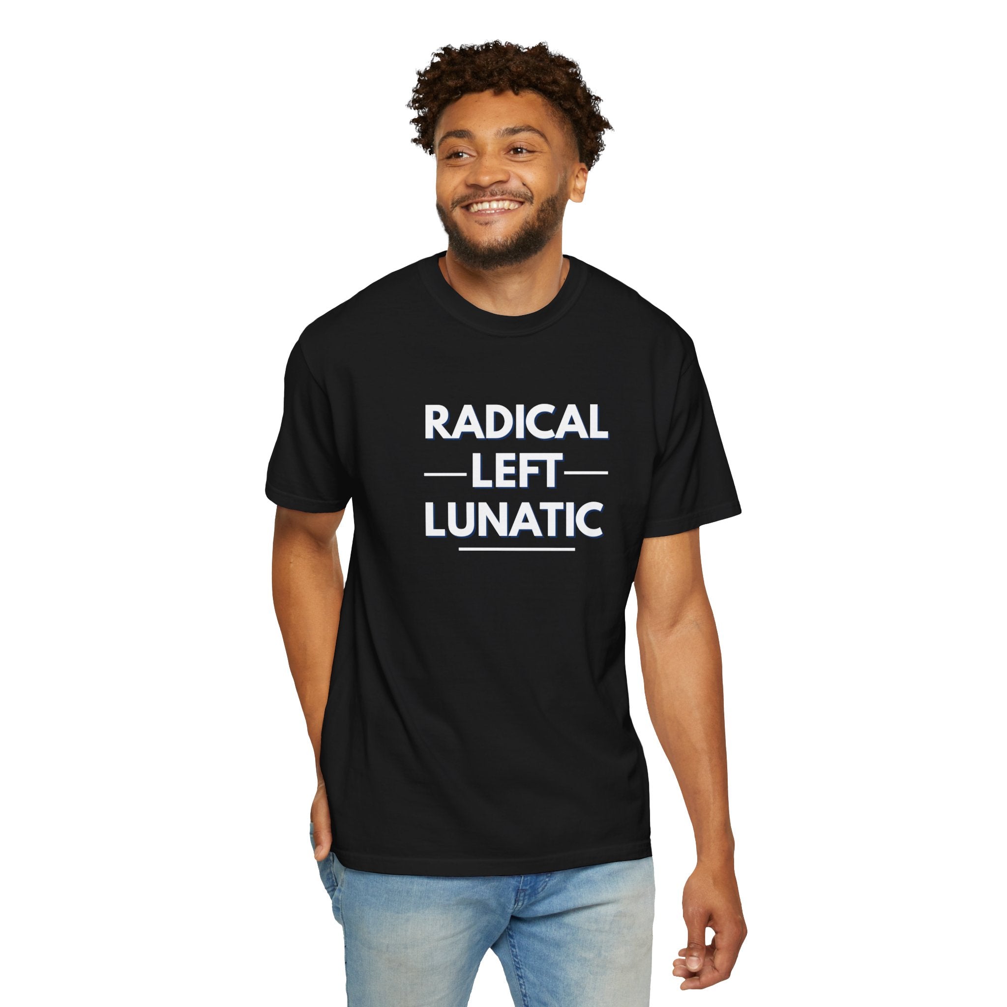 Radical Left Lunatic Comfort Colors T-Shirt