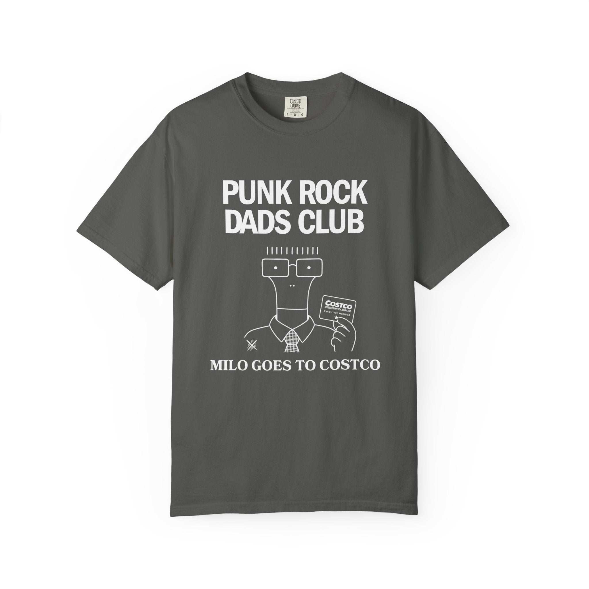 Milo Goes to Costco - Punk Rock Dads Club Comfort Colors T-Shirt