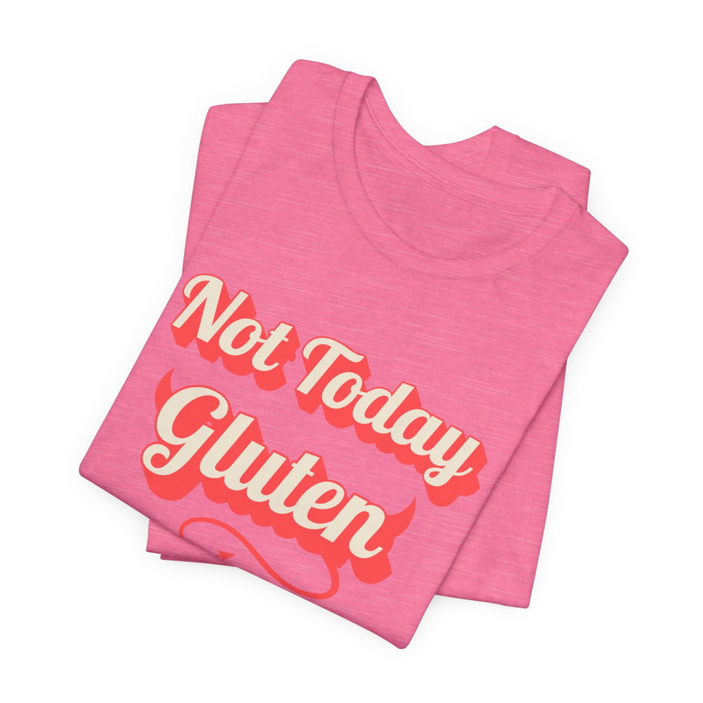 Not Today Gluten Bella + Canvas T‑Shirt