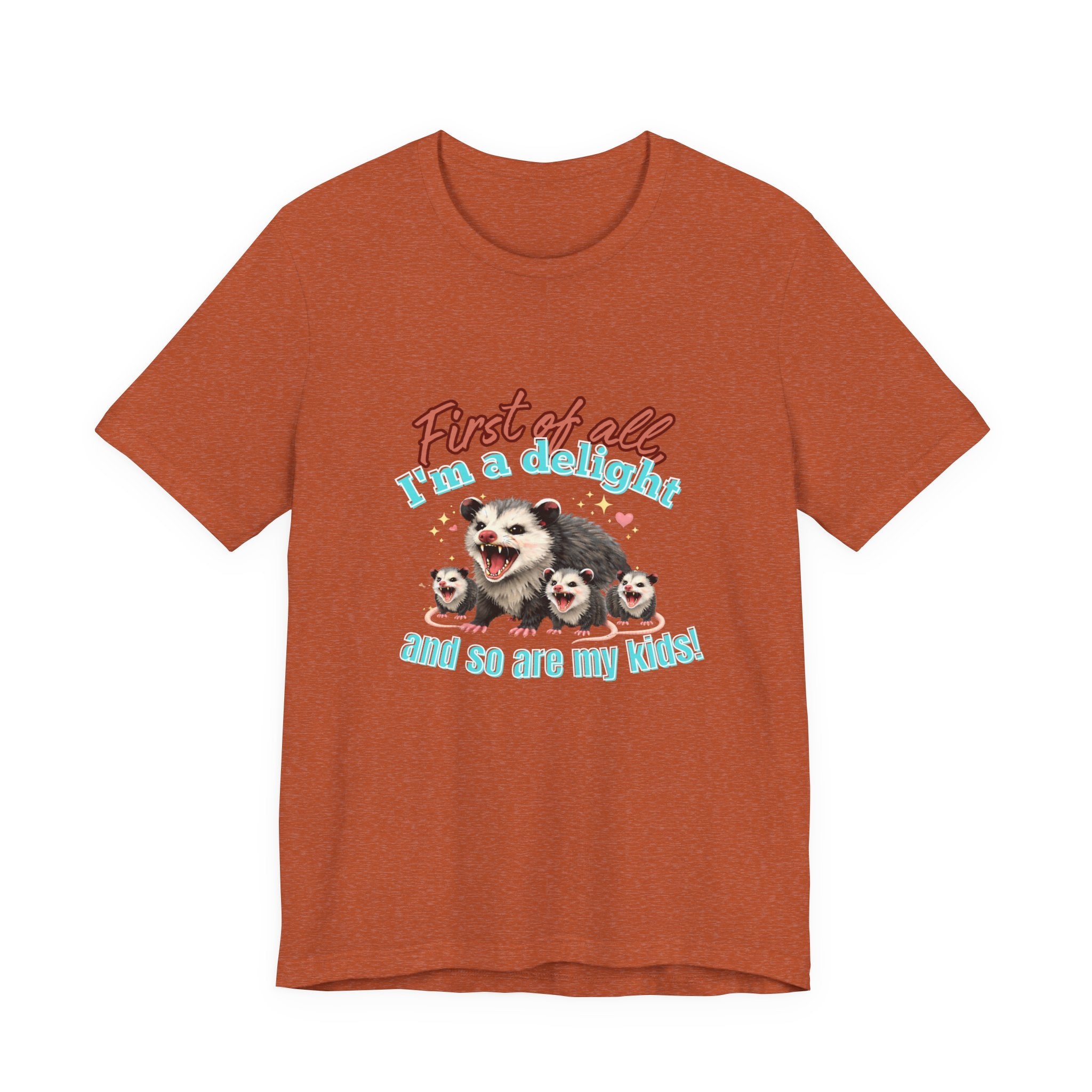 Mother’s Day 2026 “First of all I’m a delight (and so are my kids)” Mama Possum & 3 Kids Bella + Canvas T-Shirt