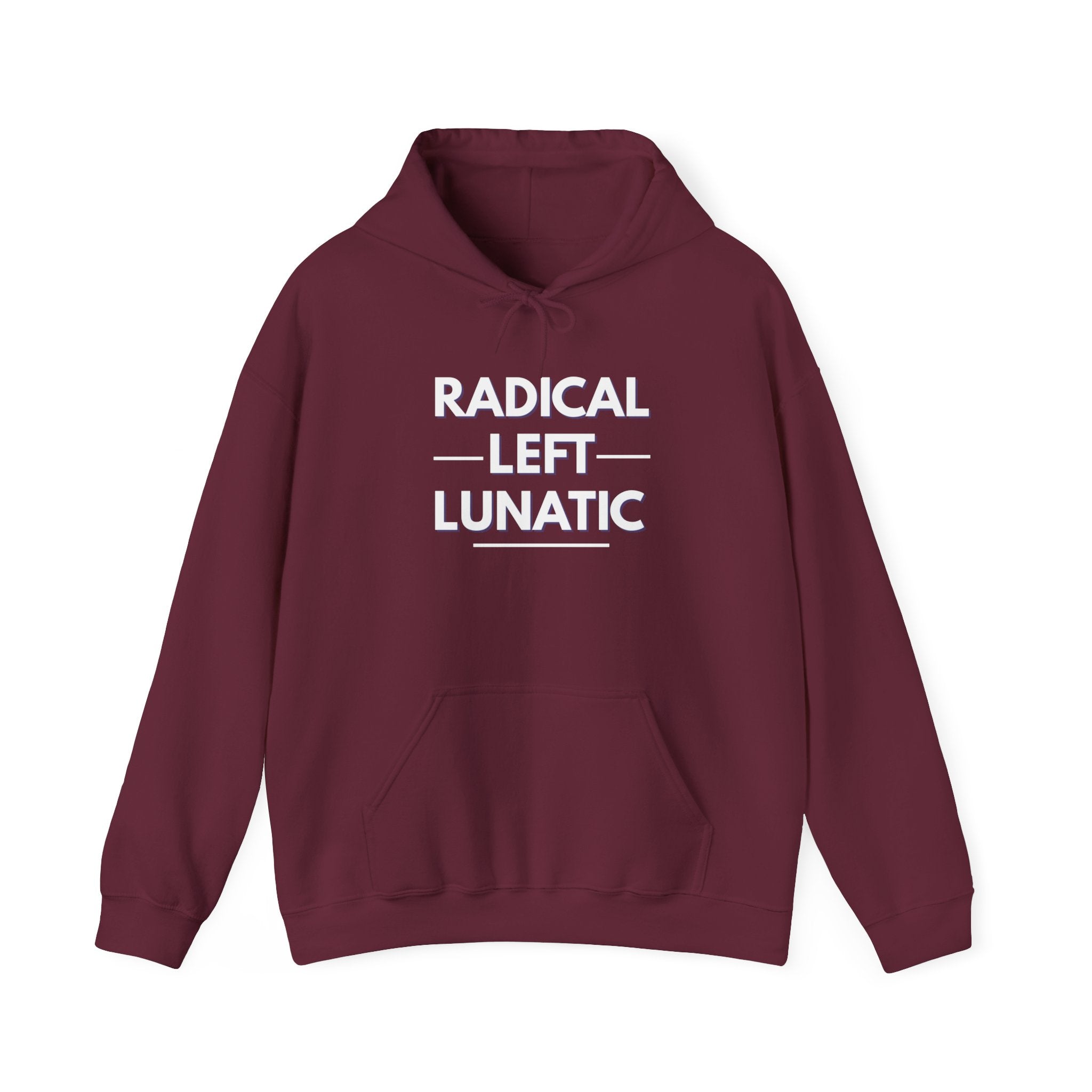 Radical Left Lunatic Gildan Pullover Hoodie