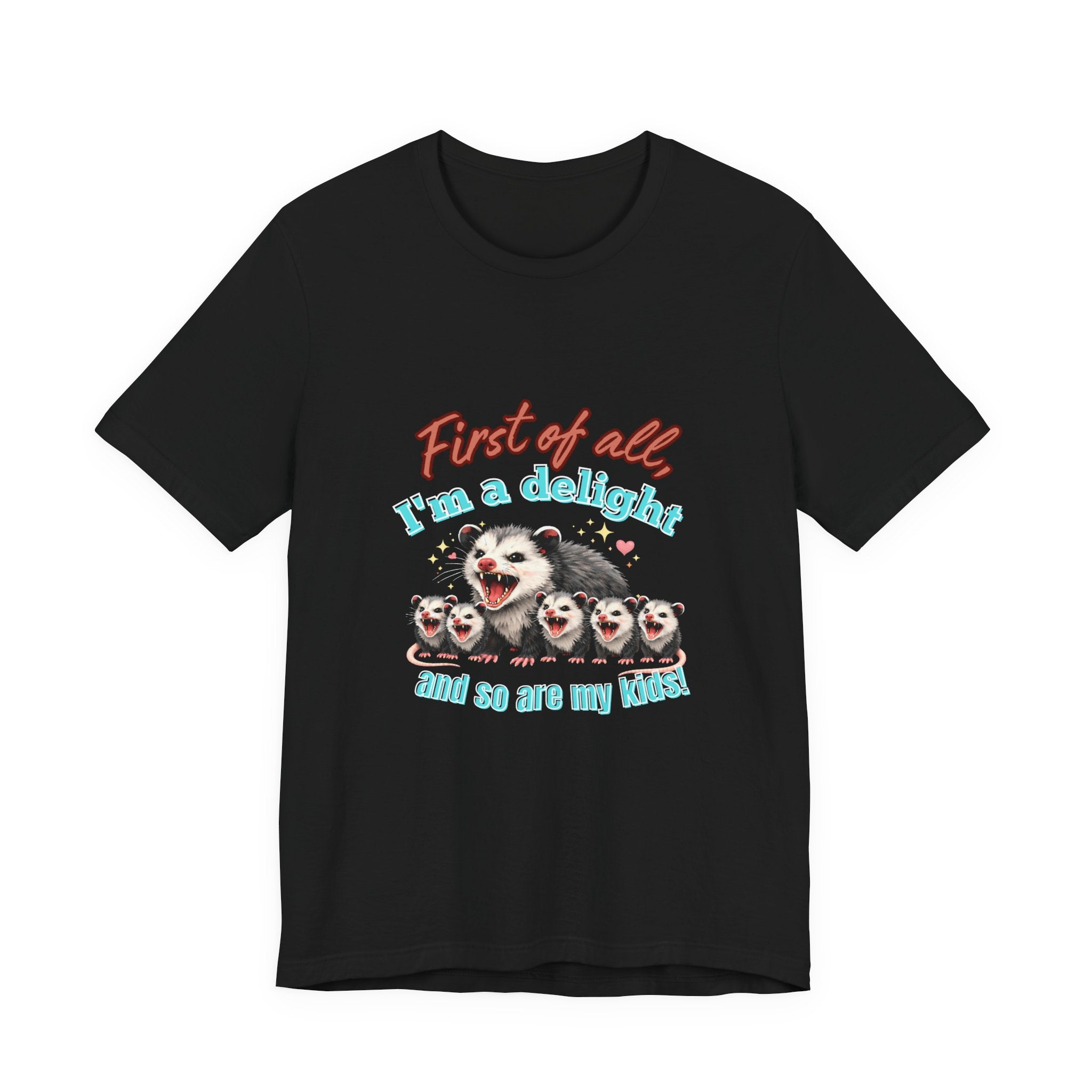Mother’s Day 2026 “First of all I’m a delight (and so are my kids)” Mama Possum & 5 Kids Bella + Canvas T-Shirt