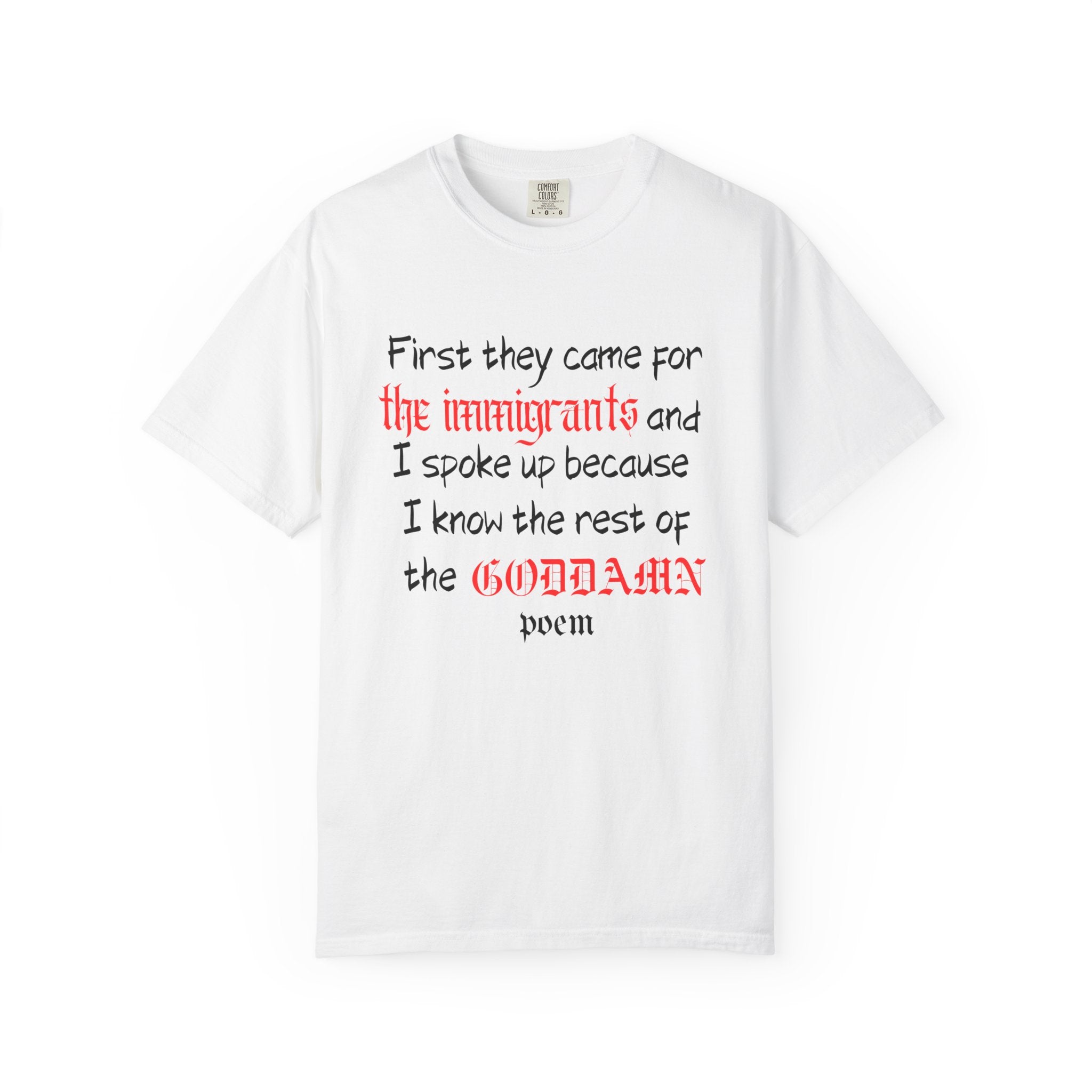 The Rest of the Goddamn Poem Comfort Colors T-Shirt